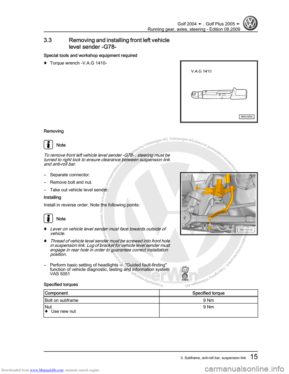 VOLKSWAGEN GOLF 2004 1J / 4.G Running Gear Axles Owners Manual Downloaded from www.Manualslib.com manuals search engine Protected by copyright. Copying for private or commercial purposes, in partor in whole, is not permitted unless authorised by Volkswagen AG. Vo