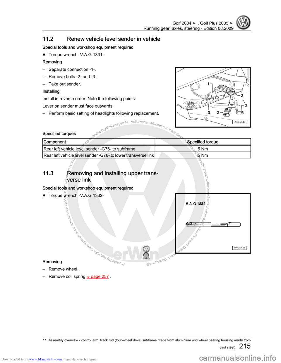 VOLKSWAGEN GOLF 2004 1J / 4.G Running Gear Axles Workshop Manual Downloaded from www.Manualslib.com manuals search engine Protected by copyright. Copying for private or commercial purposes, in partor in whole, is not permitted unless authorised by Volkswagen AG. Vo