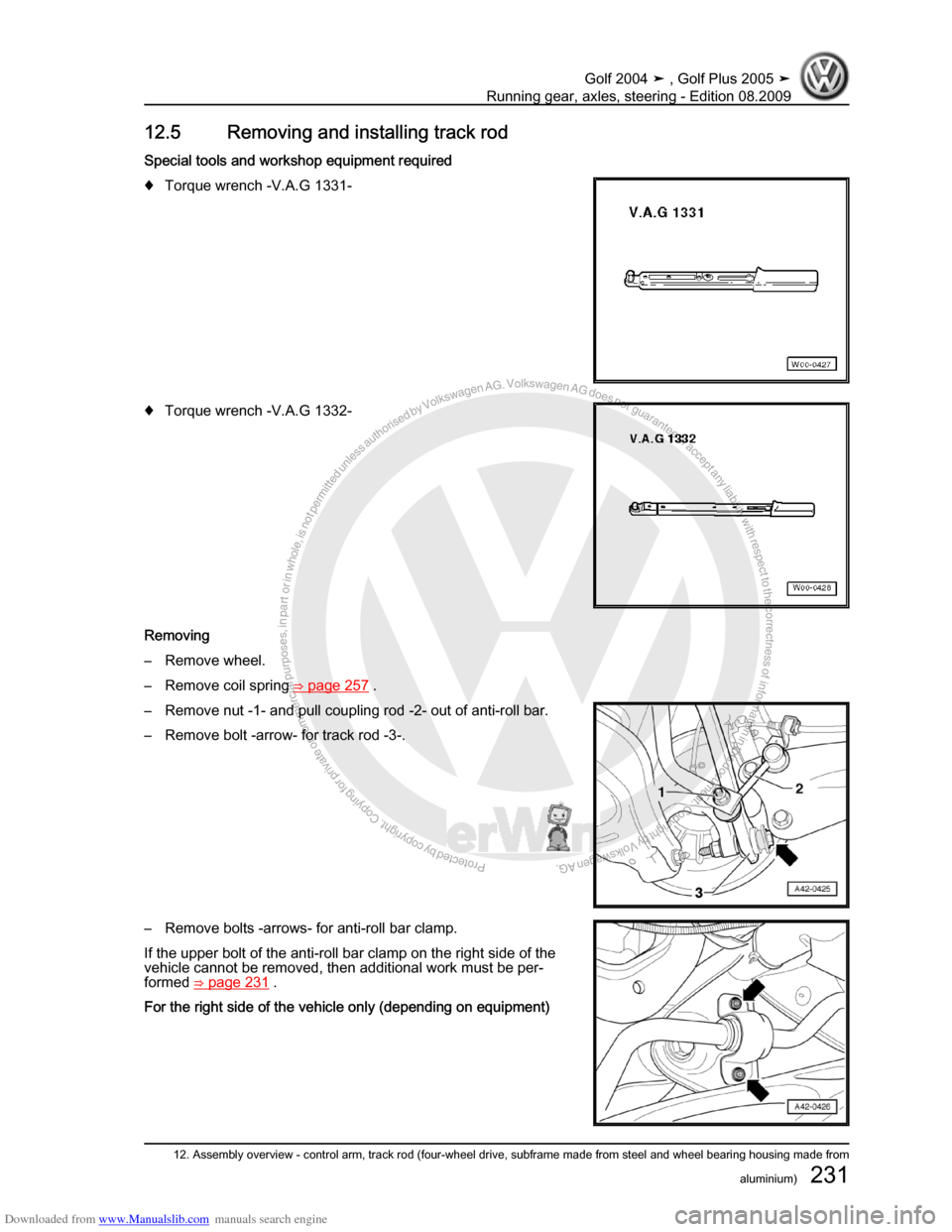 VOLKSWAGEN GOLF 2004 1J / 4.G Running Gear Axles Workshop Manual Downloaded from www.Manualslib.com manuals search engine Protected by copyright. Copying for private or commercial purposes, in partor in whole, is not permitted unless authorised by Volkswagen AG. Vo