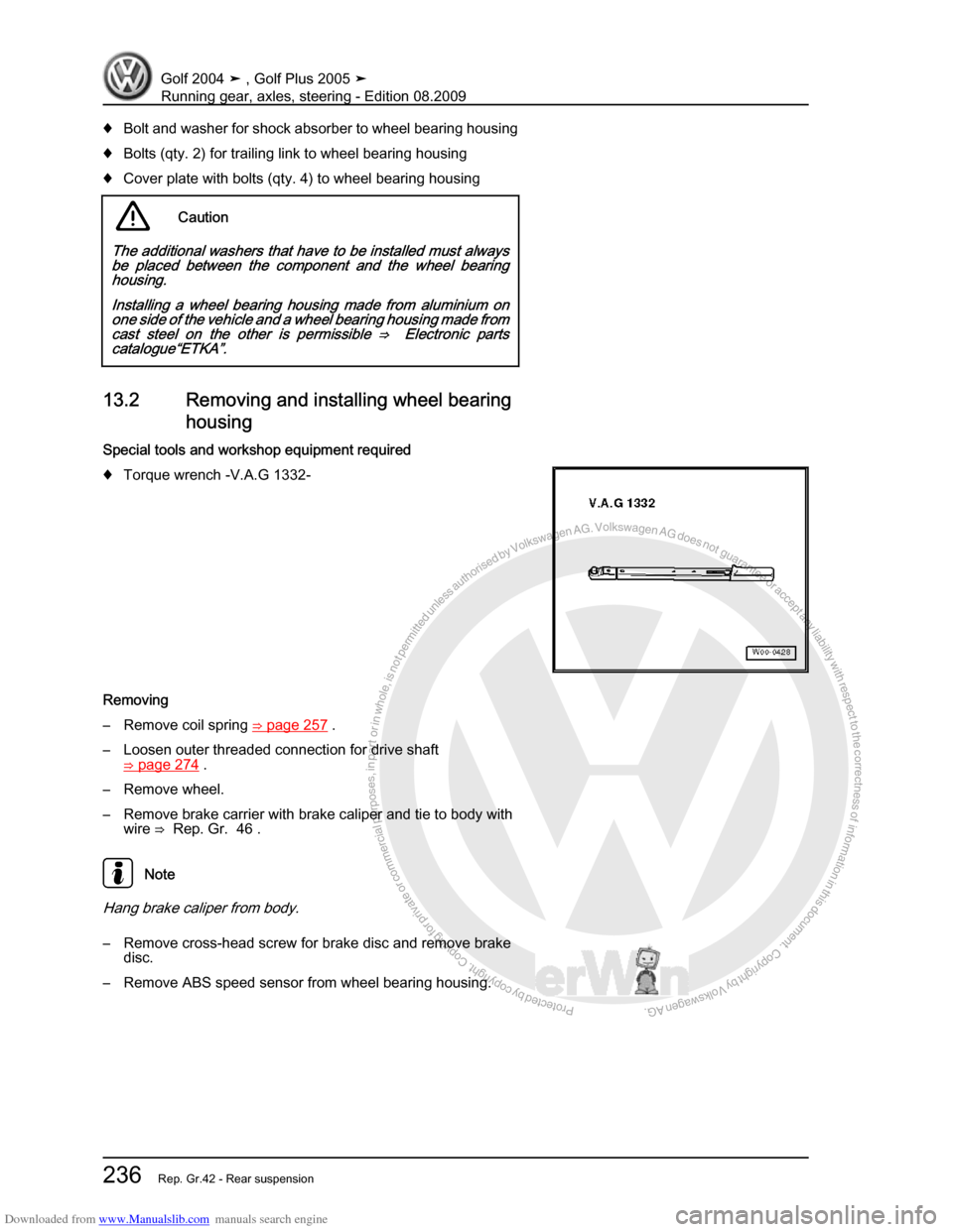 VOLKSWAGEN GOLF 2004 1J / 4.G Running Gear Axles Workshop Manual Downloaded from www.Manualslib.com manuals search engine Protected by copyright. Copying for private or commercial purposes, in partor in whole, is not permitted unless authorised by Volkswagen AG. Vo