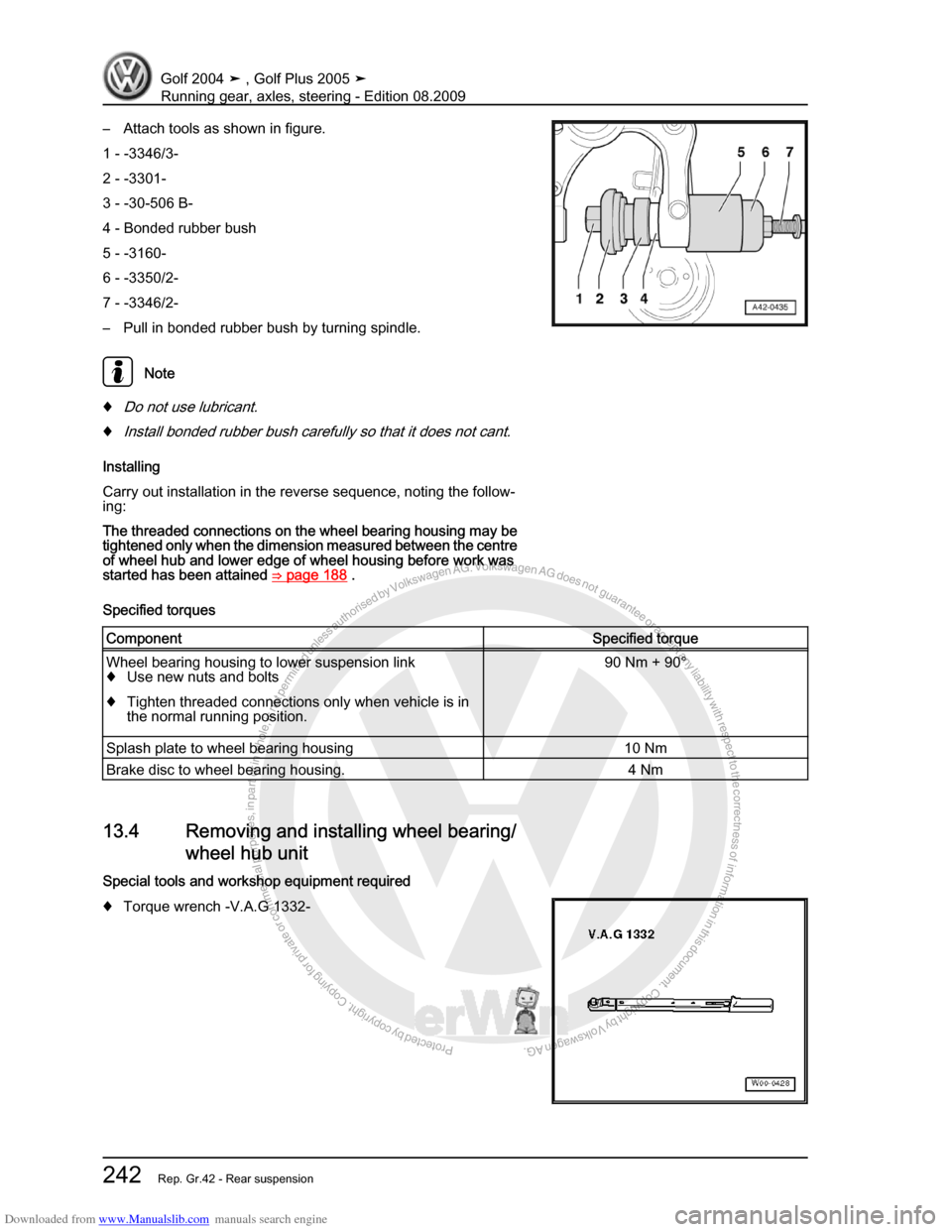 VOLKSWAGEN GOLF 2004 1J / 4.G Running Gear Axles Workshop Manual Downloaded from www.Manualslib.com manuals search engine Protected by copyright. Copying for private or commercial purposes, in partor in whole, is not permitted unless authorised by Volkswagen AG. Vo