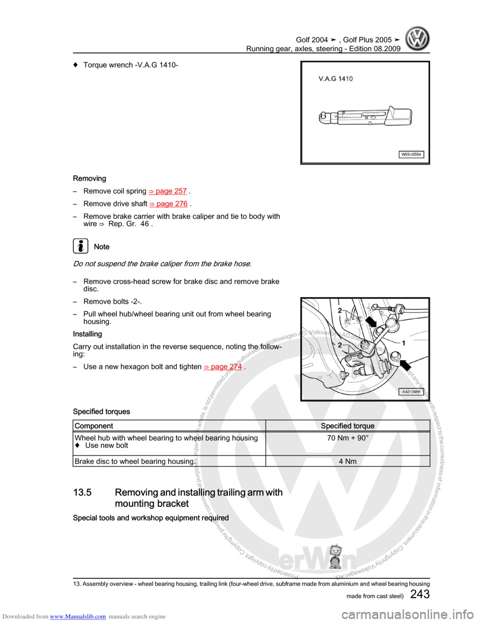 VOLKSWAGEN GOLF 2004 1J / 4.G Running Gear Axles Workshop Manual Downloaded from www.Manualslib.com manuals search engine Protected by copyright. Copying for private or commercial purposes, in partor in whole, is not permitted unless authorised by Volkswagen AG. Vo