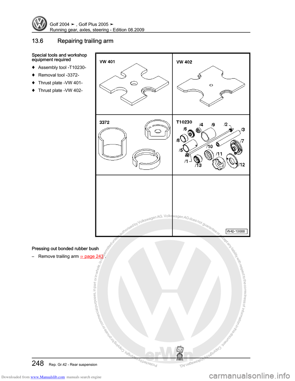 VOLKSWAGEN GOLF 2004 1J / 4.G Running Gear Axles Workshop Manual Downloaded from www.Manualslib.com manuals search engine Protected by copyright. Copying for private or commercial purposes, in partor in whole, is not permitted unless authorised by Volkswagen AG. Vo