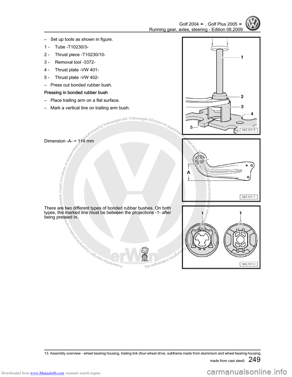 VOLKSWAGEN GOLF 2004 1J / 4.G Running Gear Axles Workshop Manual Downloaded from www.Manualslib.com manuals search engine Protected by copyright. Copying for private or commercial purposes, in partor in whole, is not permitted unless authorised by Volkswagen AG. Vo