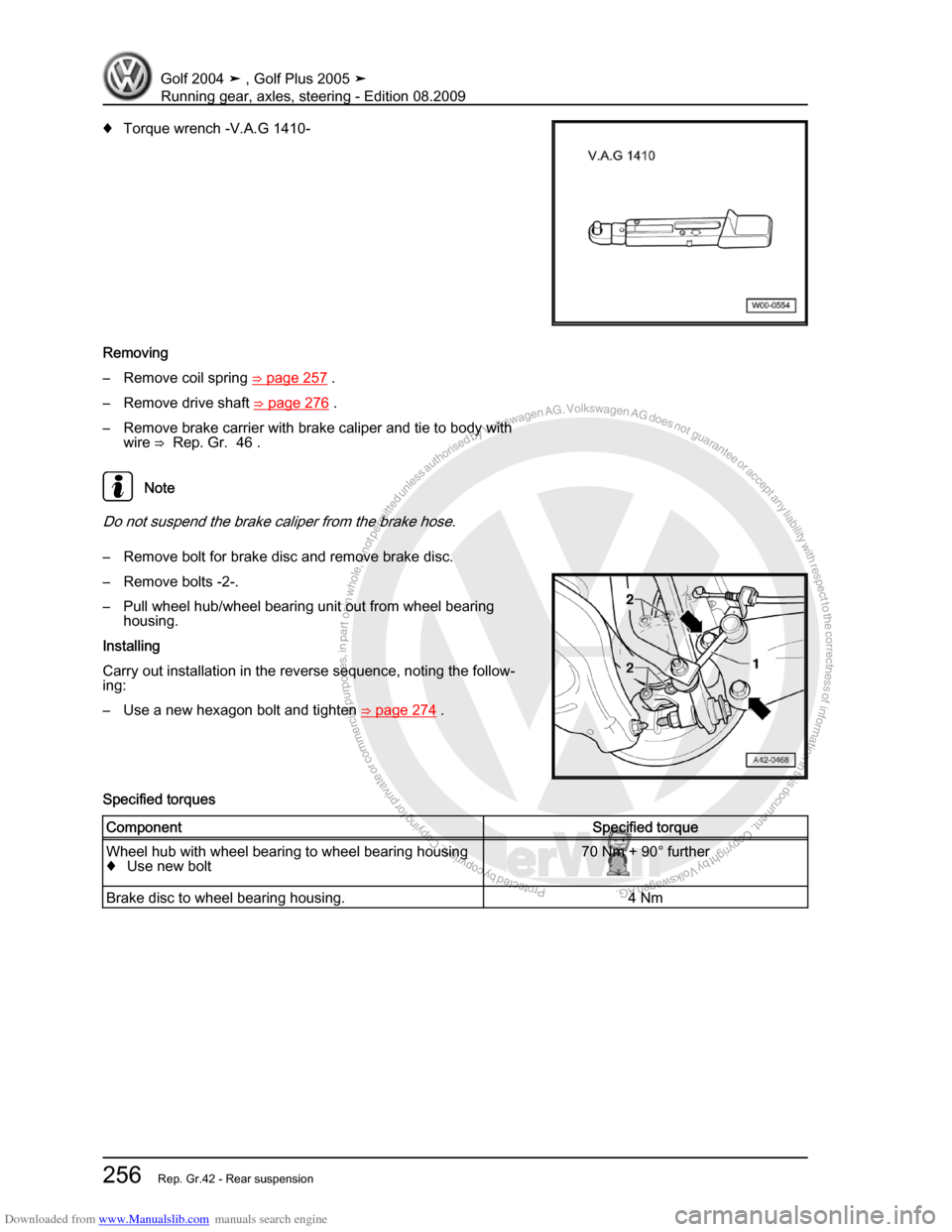 VOLKSWAGEN GOLF 2004 1J / 4.G Running Gear Axles Workshop Manual Downloaded from www.Manualslib.com manuals search engine Protected by copyright. Copying for private or commercial purposes, in partor in whole, is not permitted unless authorised by Volkswagen AG. Vo
