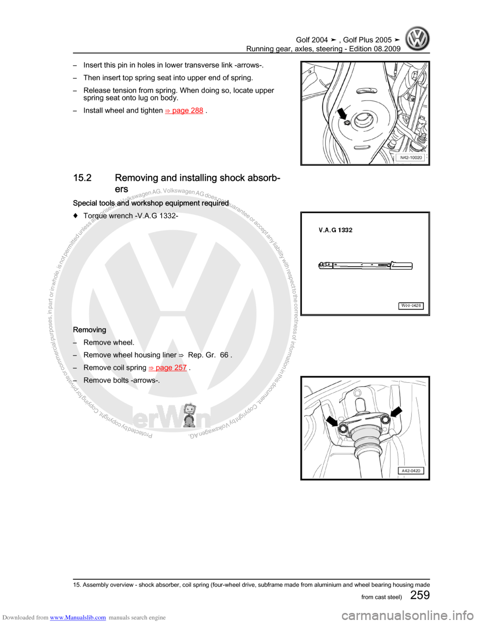 VOLKSWAGEN GOLF 2004 1J / 4.G Running Gear Axles Workshop Manual Downloaded from www.Manualslib.com manuals search engine Protected by copyright. Copying for private or commercial purposes, in partor in whole, is not permitted unless authorised by Volkswagen AG. Vo