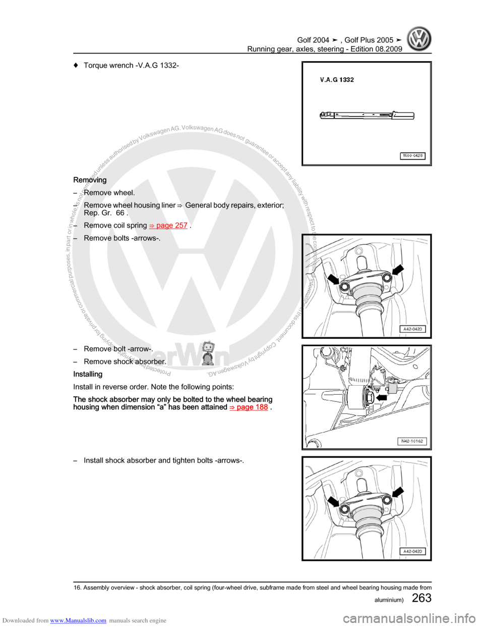 VOLKSWAGEN GOLF 2004 1J / 4.G Running Gear Axles Workshop Manual Downloaded from www.Manualslib.com manuals search engine Protected by copyright. Copying for private or commercial purposes, in partor in whole, is not permitted unless authorised by Volkswagen AG. Vo