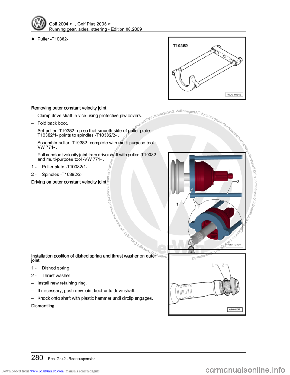 VOLKSWAGEN GOLF 2004 1J / 4.G Running Gear Axles Workshop Manual Downloaded from www.Manualslib.com manuals search engine Protected by copyright. Copying for private or commercial purposes, in partor in whole, is not permitted unless authorised by Volkswagen AG. Vo