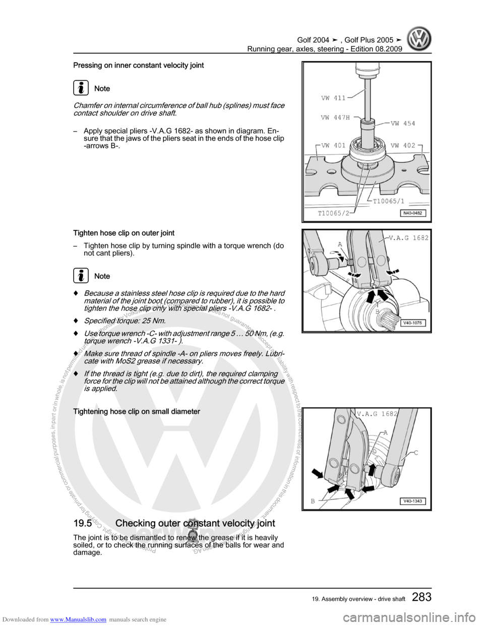 VOLKSWAGEN GOLF 2004 1J / 4.G Running Gear Axles Workshop Manual Downloaded from www.Manualslib.com manuals search engine Protected by copyright. Copying for private or commercial purposes, in partor in whole, is not permitted unless authorised by Volkswagen AG. Vo
