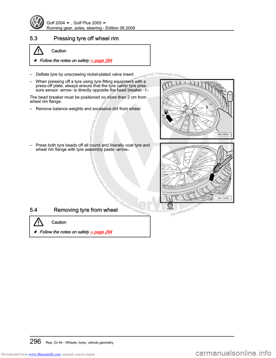 VOLKSWAGEN GOLF 2004 1J / 4.G Running Gear Axles Workshop Manual Downloaded from www.Manualslib.com manuals search engine Protected by copyright. Copying for private or commercial purposes, in partor in whole, is not permitted unless authorised by Volkswagen AG. Vo