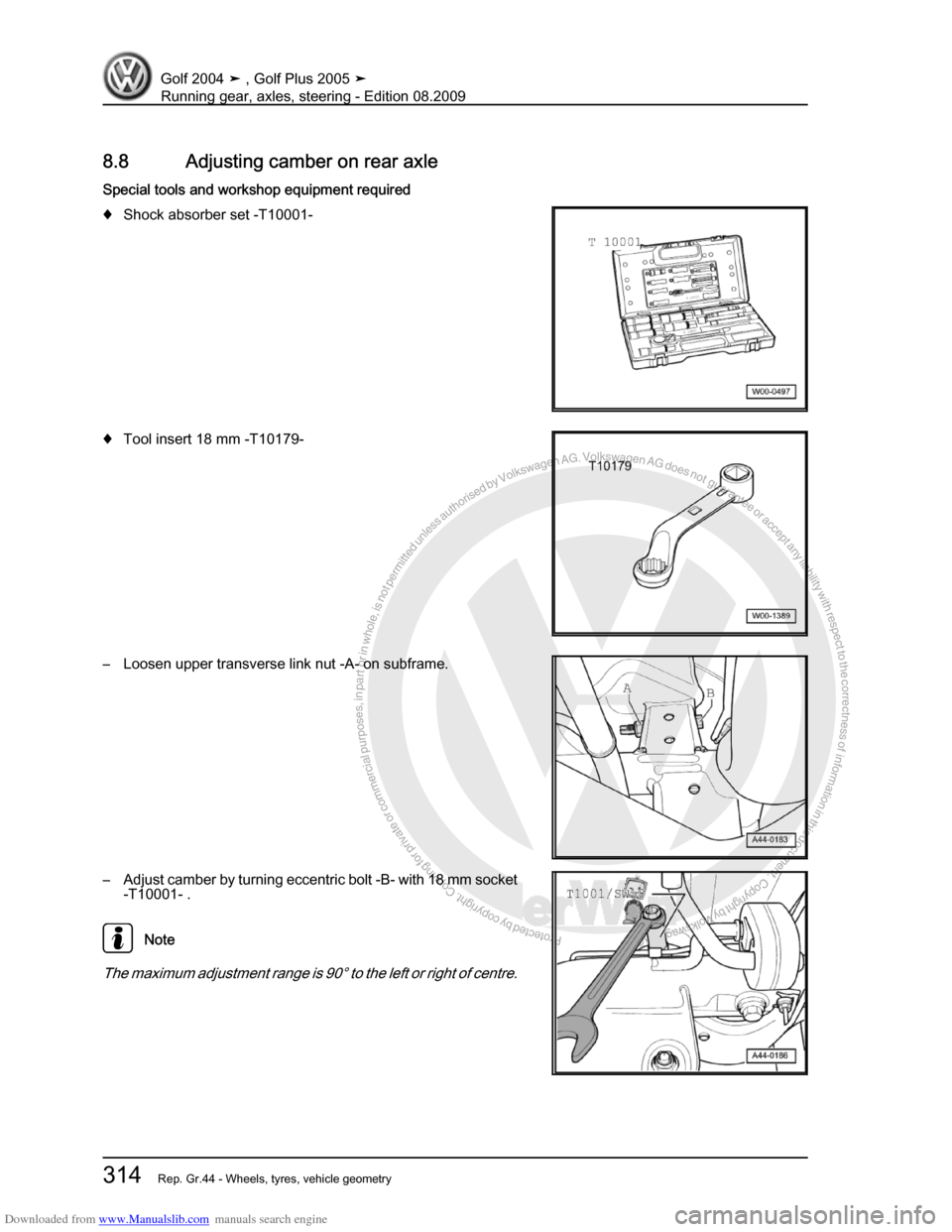 VOLKSWAGEN GOLF 2004 1J / 4.G Running Gear Axles Workshop Manual Downloaded from www.Manualslib.com manuals search engine Protected by copyright. Copying for private or commercial purposes, in partor in whole, is not permitted unless authorised by Volkswagen AG. Vo