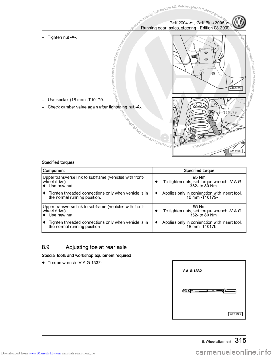VOLKSWAGEN GOLF 2004 1J / 4.G Running Gear Axles Workshop Manual Downloaded from www.Manualslib.com manuals search engine Protected by copyright. Copying for private or commercial purposes, in partor in whole, is not permitted unless authorised by Volkswagen AG. Vo