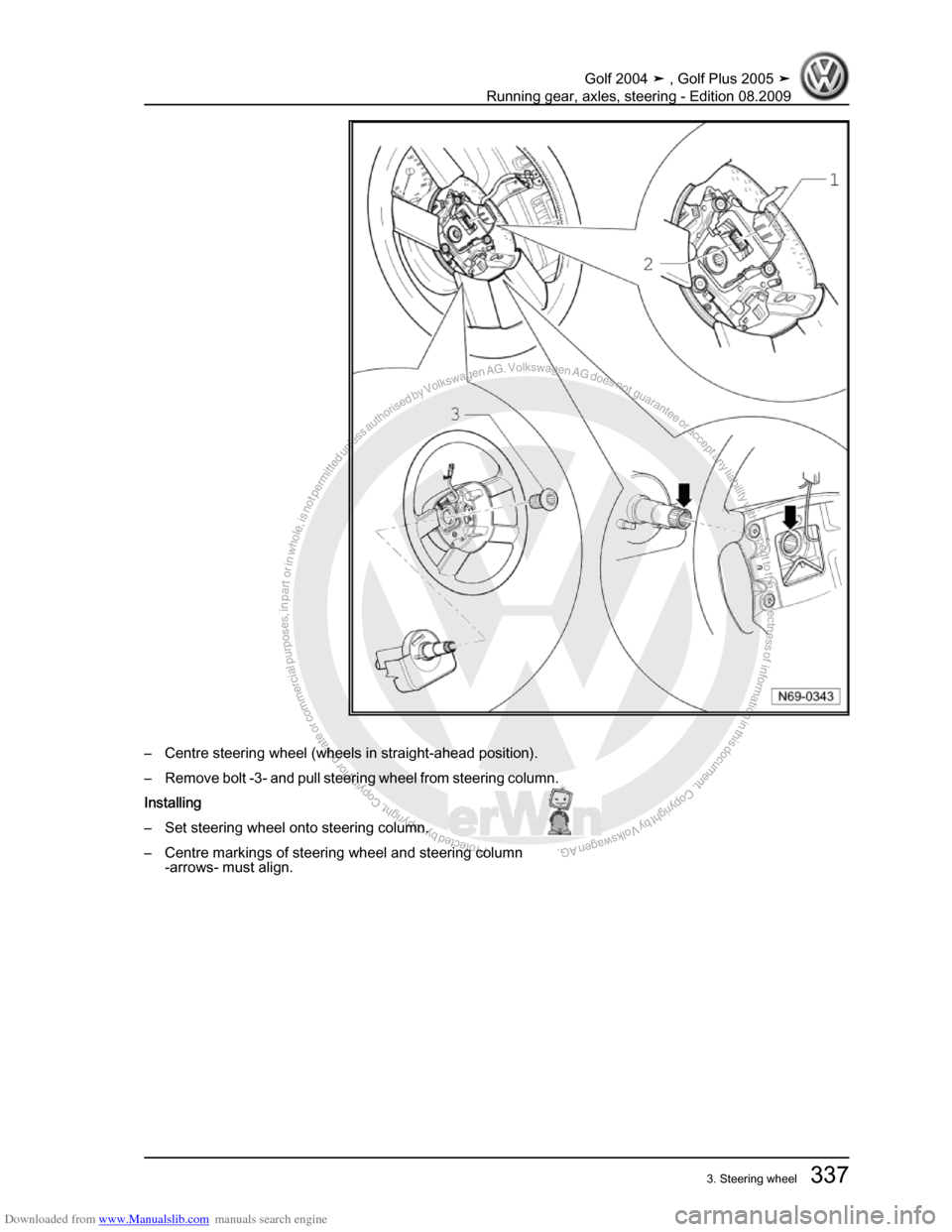 VOLKSWAGEN GOLF 2004 1J / 4.G Running Gear Axles Workshop Manual Downloaded from www.Manualslib.com manuals search engine Protected by copyright. Copying for private or commercial purposes, in partor in whole, is not permitted unless authorised by Volkswagen AG. Vo