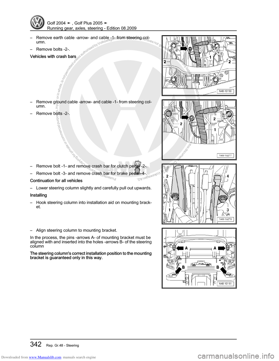 VOLKSWAGEN GOLF 2004 1J / 4.G Running Gear Axles Workshop Manual Downloaded from www.Manualslib.com manuals search engine Protected by copyright. Copying for private or commercial purposes, in partor in whole, is not permitted unless authorised by Volkswagen AG. Vo