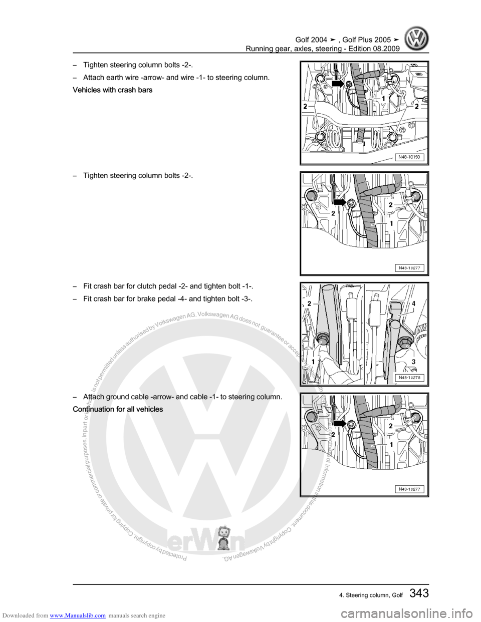 VOLKSWAGEN GOLF 2004 1J / 4.G Running Gear Axles Workshop Manual Downloaded from www.Manualslib.com manuals search engine Protected by copyright. Copying for private or commercial purposes, in partor in whole, is not permitted unless authorised by Volkswagen AG. Vo