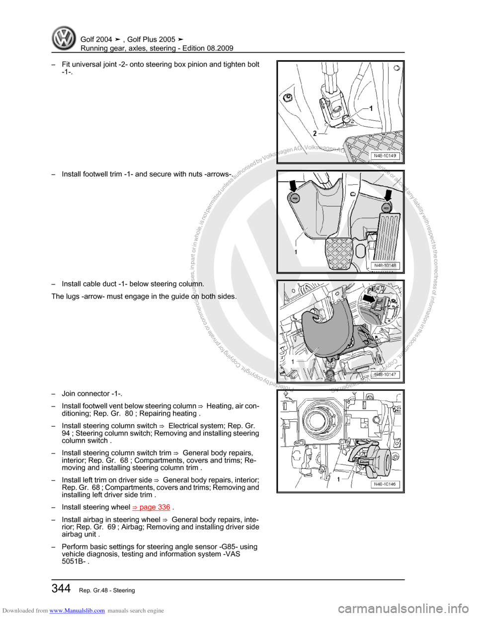 VOLKSWAGEN GOLF 2004 1J / 4.G Running Gear Axles Workshop Manual Downloaded from www.Manualslib.com manuals search engine Protected by copyright. Copying for private or commercial purposes, in partor in whole, is not permitted unless authorised by Volkswagen AG. Vo