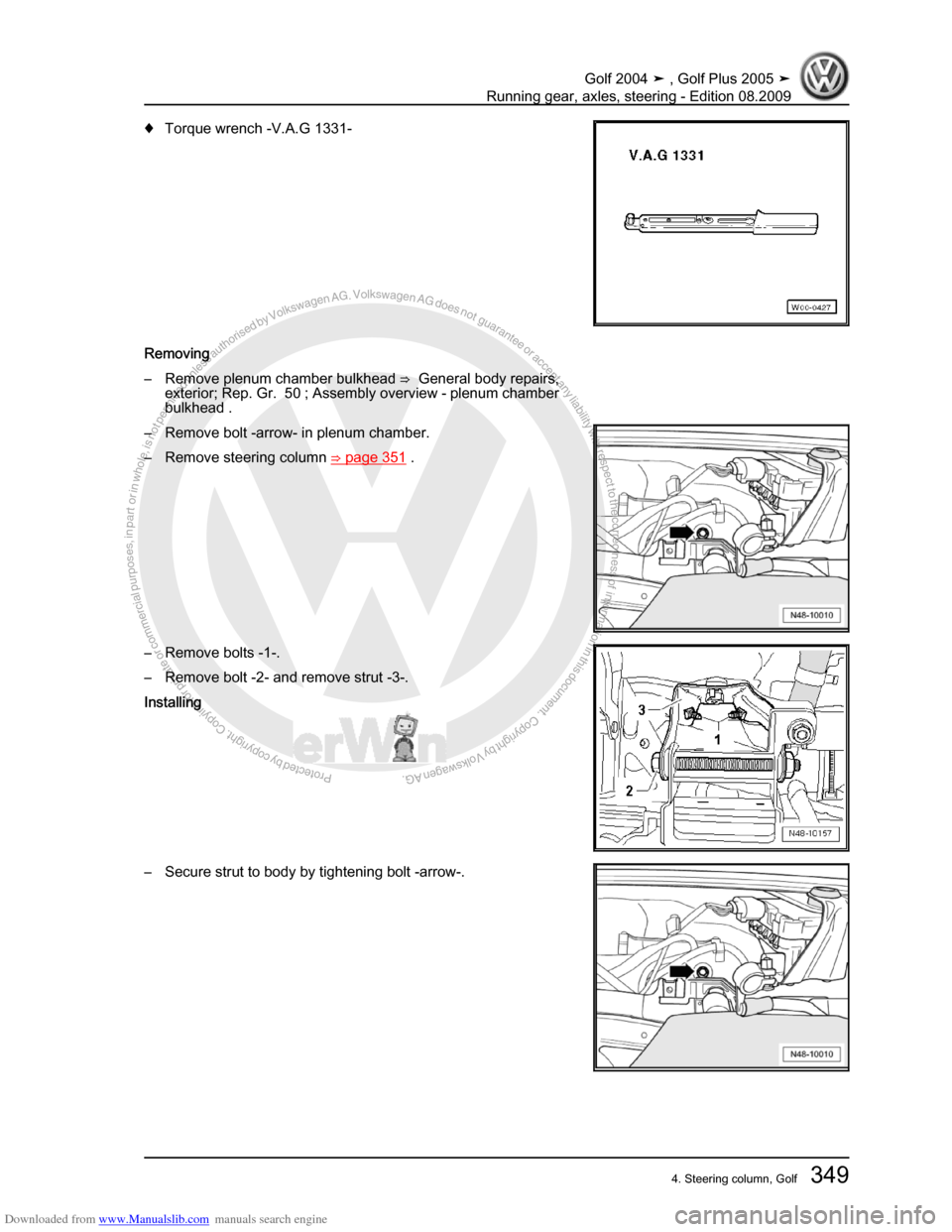 VOLKSWAGEN GOLF 2004 1J / 4.G Running Gear Axles Workshop Manual Downloaded from www.Manualslib.com manuals search engine Protected by copyright. Copying for private or commercial purposes, in partor in whole, is not permitted unless authorised by Volkswagen AG. Vo
