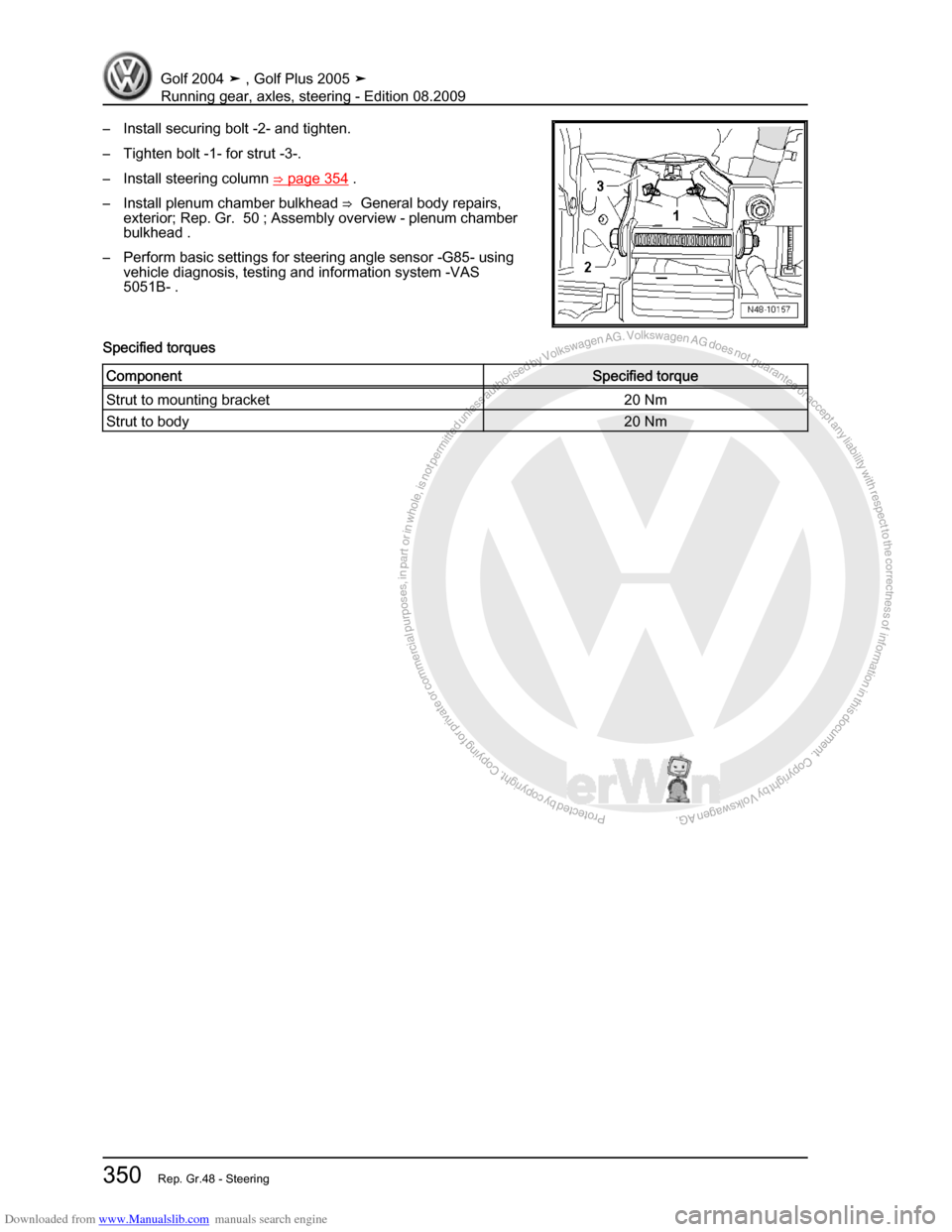 VOLKSWAGEN GOLF 2004 1J / 4.G Running Gear Axles Workshop Manual Downloaded from www.Manualslib.com manuals search engine Protected by copyright. Copying for private or commercial purposes, in partor in whole, is not permitted unless authorised by Volkswagen AG. Vo