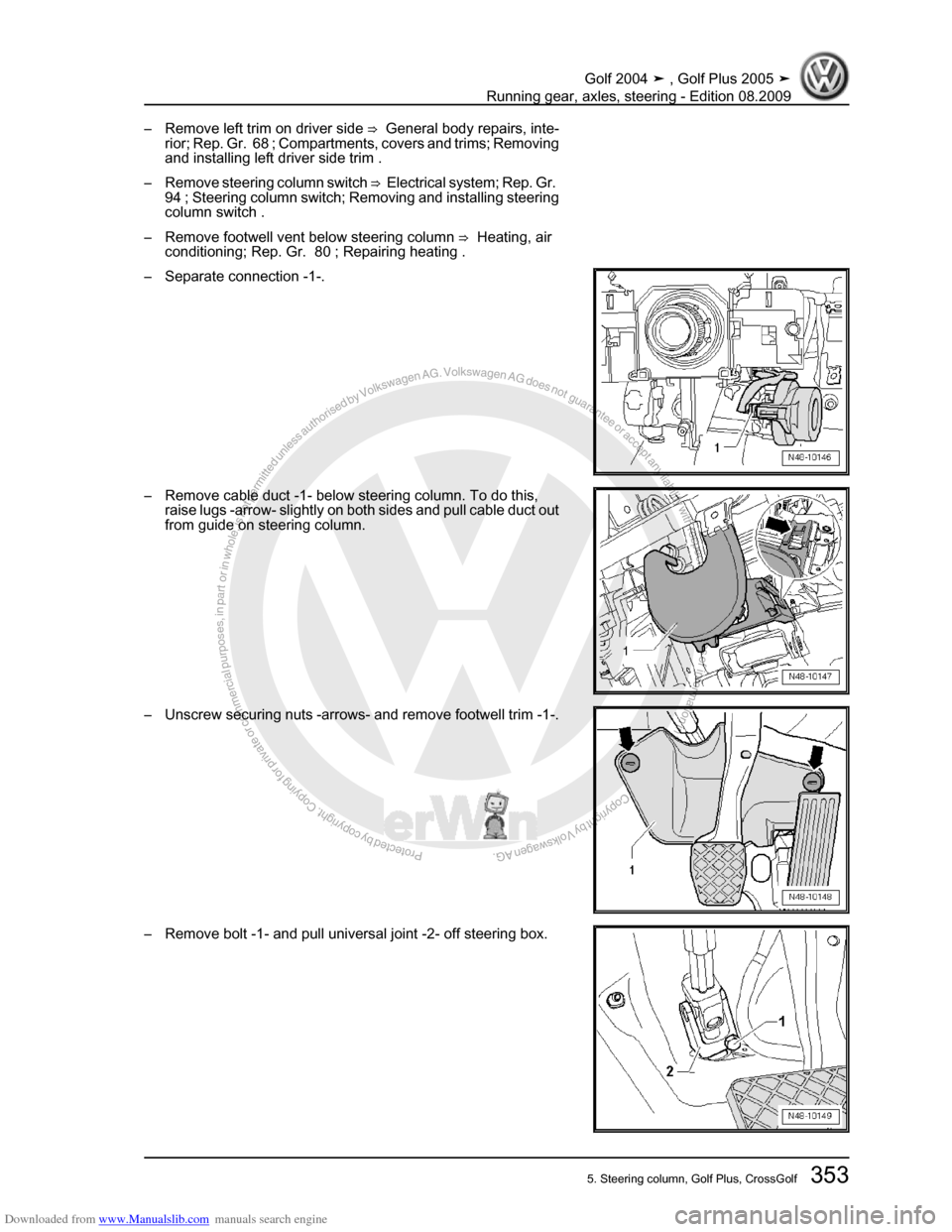 VOLKSWAGEN GOLF 2004 1J / 4.G Running Gear Axles Workshop Manual Downloaded from www.Manualslib.com manuals search engine Protected by copyright. Copying for private or commercial purposes, in partor in whole, is not permitted unless authorised by Volkswagen AG. Vo