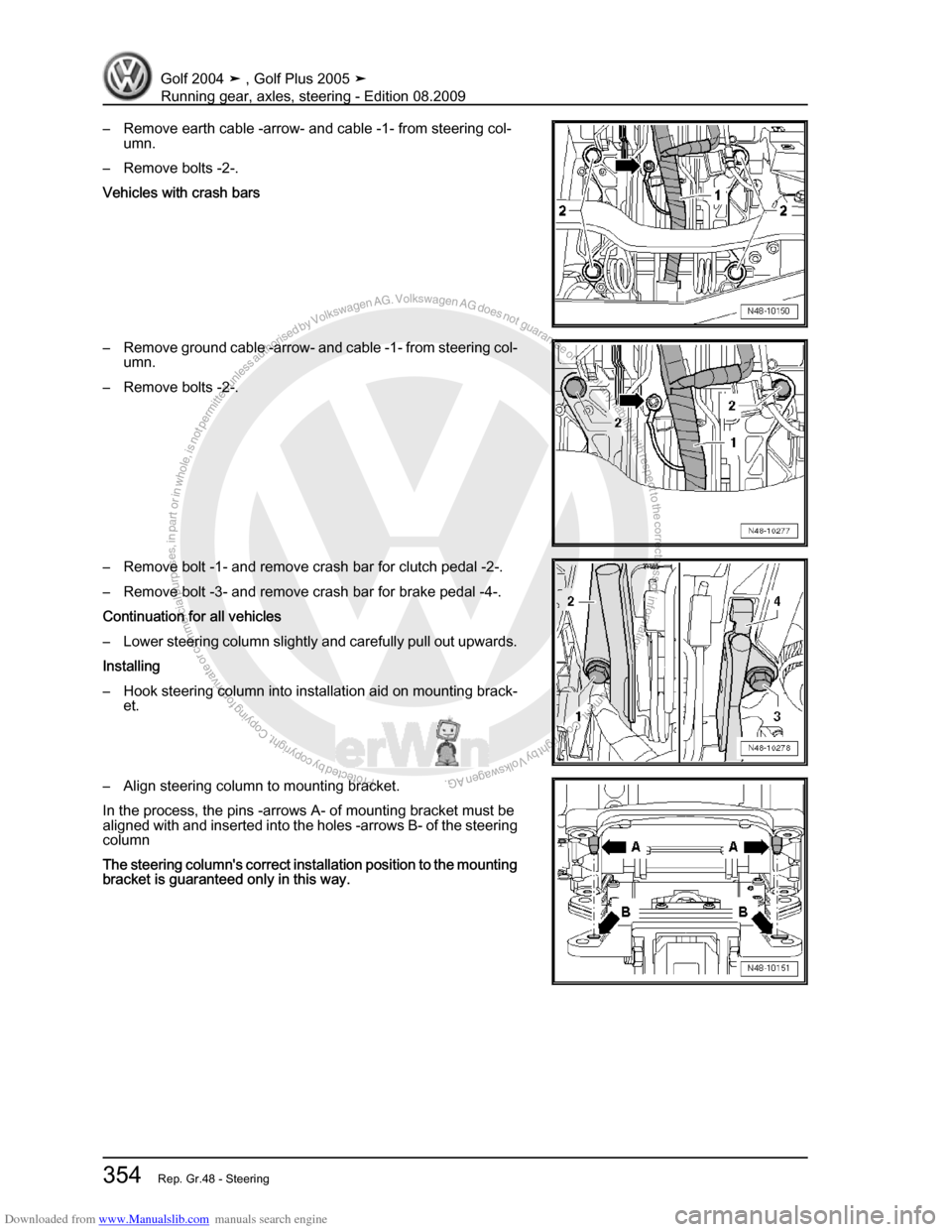 VOLKSWAGEN GOLF 2004 1J / 4.G Running Gear Axles Workshop Manual Downloaded from www.Manualslib.com manuals search engine Protected by copyright. Copying for private or commercial purposes, in partor in whole, is not permitted unless authorised by Volkswagen AG. Vo