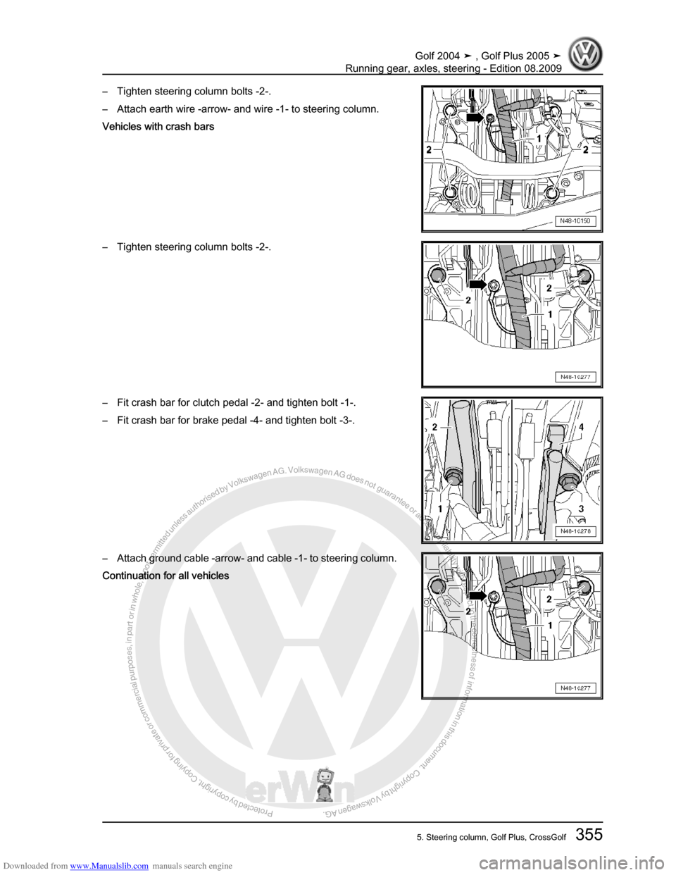 VOLKSWAGEN GOLF 2004 1J / 4.G Running Gear Axles Workshop Manual Downloaded from www.Manualslib.com manuals search engine Protected by copyright. Copying for private or commercial purposes, in partor in whole, is not permitted unless authorised by Volkswagen AG. Vo
