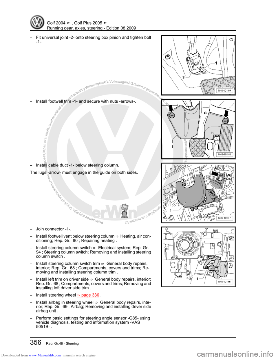 VOLKSWAGEN GOLF 2004 1J / 4.G Running Gear Axles Workshop Manual Downloaded from www.Manualslib.com manuals search engine Protected by copyright. Copying for private or commercial purposes, in partor in whole, is not permitted unless authorised by Volkswagen AG. Vo