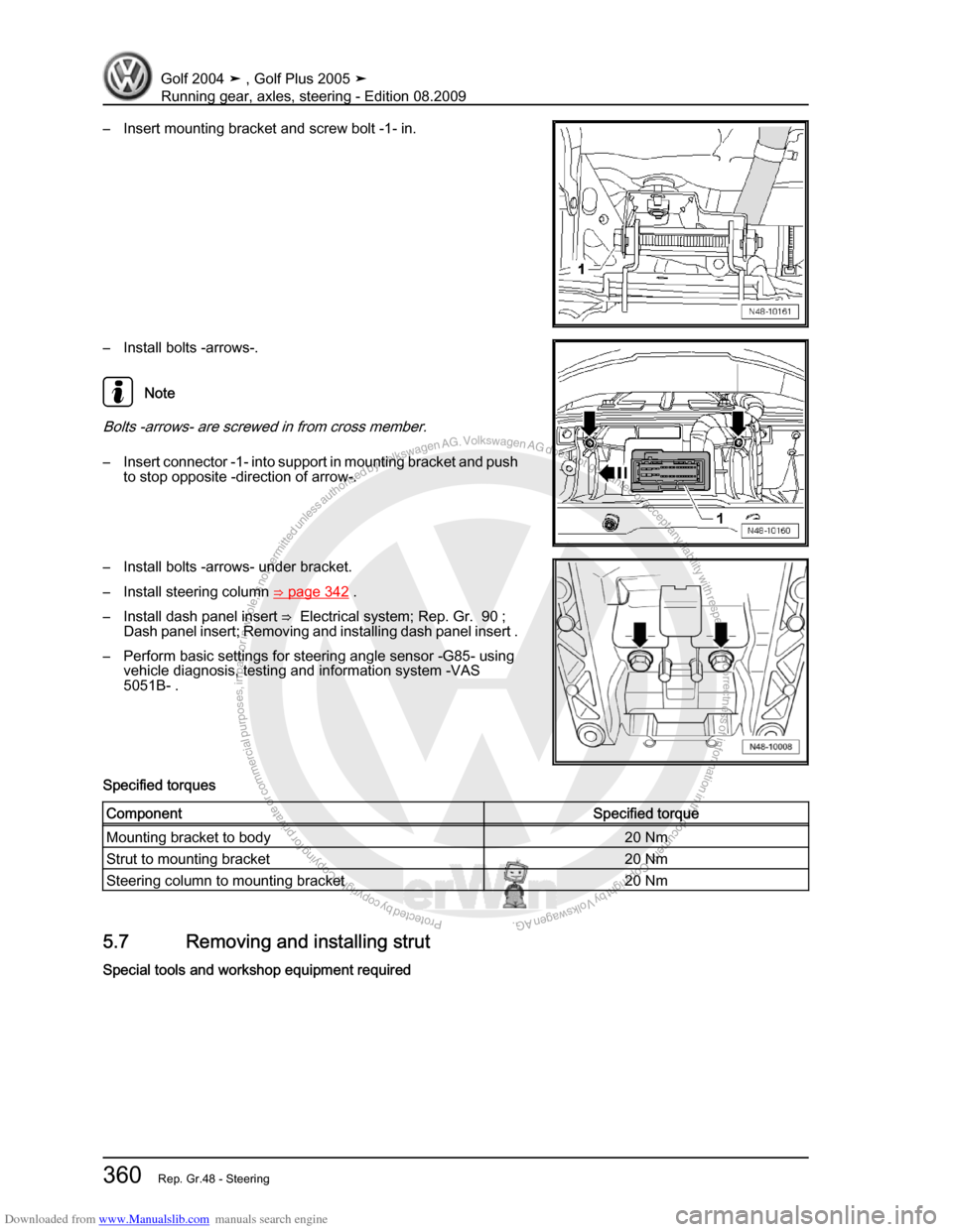 VOLKSWAGEN GOLF 2004 1J / 4.G Running Gear Axles Workshop Manual Downloaded from www.Manualslib.com manuals search engine Protected by copyright. Copying for private or commercial purposes, in partor in whole, is not permitted unless authorised by Volkswagen AG. Vo