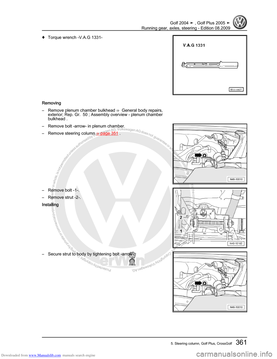 VOLKSWAGEN GOLF 2004 1J / 4.G Running Gear Axles Workshop Manual Downloaded from www.Manualslib.com manuals search engine Protected by copyright. Copying for private or commercial purposes, in partor in whole, is not permitted unless authorised by Volkswagen AG. Vo