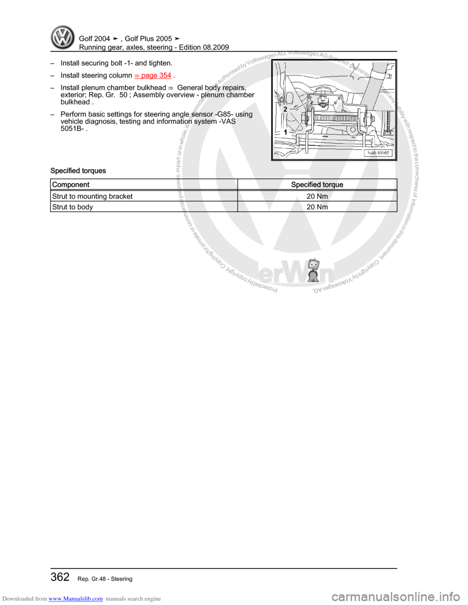 VOLKSWAGEN GOLF 2004 1J / 4.G Running Gear Axles Workshop Manual Downloaded from www.Manualslib.com manuals search engine Protected by copyright. Copying for private or commercial purposes, in partor in whole, is not permitted unless authorised by Volkswagen AG. Vo