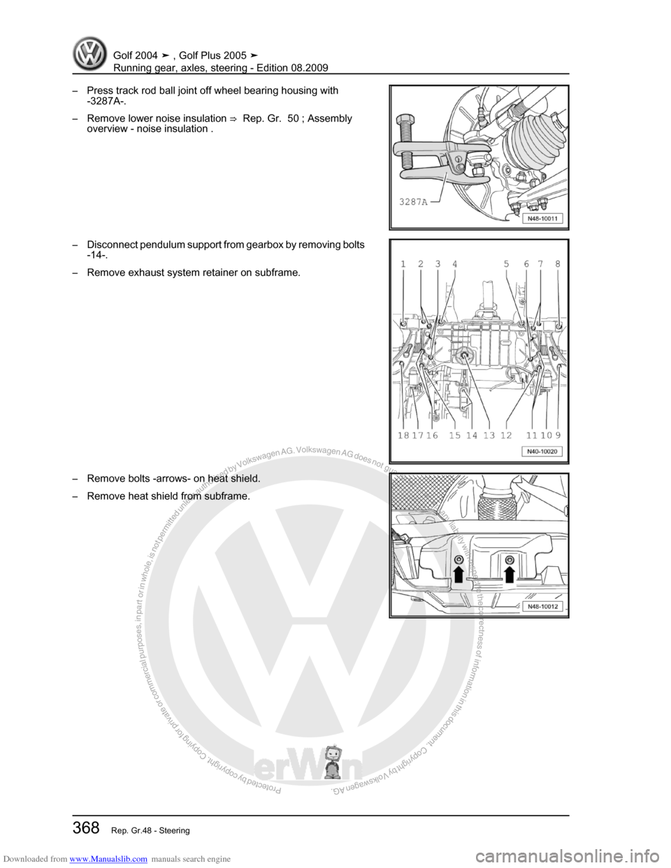 VOLKSWAGEN GOLF 2004 1J / 4.G Running Gear Axles Workshop Manual Downloaded from www.Manualslib.com manuals search engine Protected by copyright. Copying for private or commercial purposes, in partor in whole, is not permitted unless authorised by Volkswagen AG. Vo