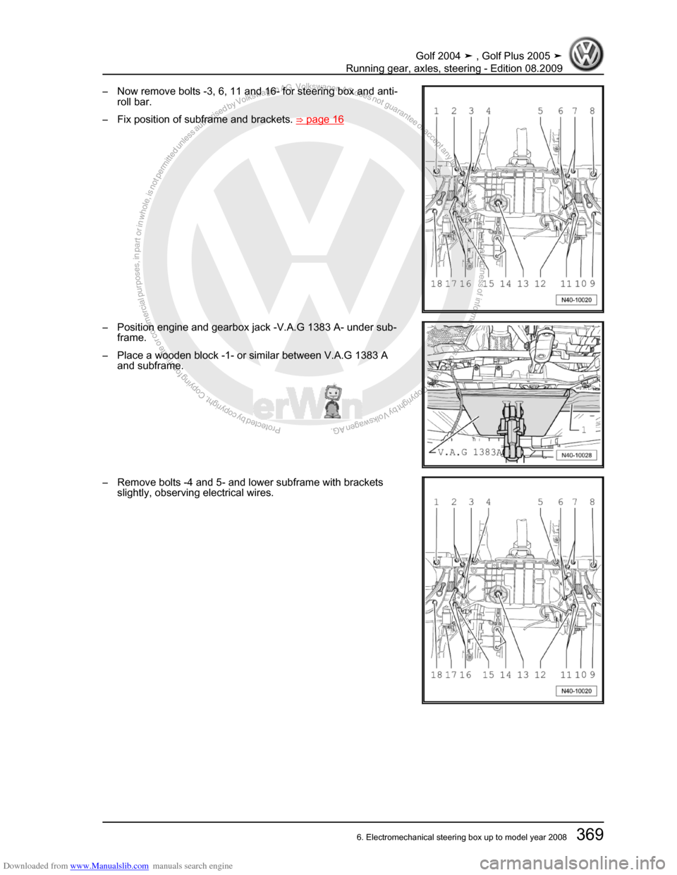 VOLKSWAGEN GOLF 2004 1J / 4.G Running Gear Axles Workshop Manual Downloaded from www.Manualslib.com manuals search engine Protected by copyright. Copying for private or commercial purposes, in partor in whole, is not permitted unless authorised by Volkswagen AG. Vo