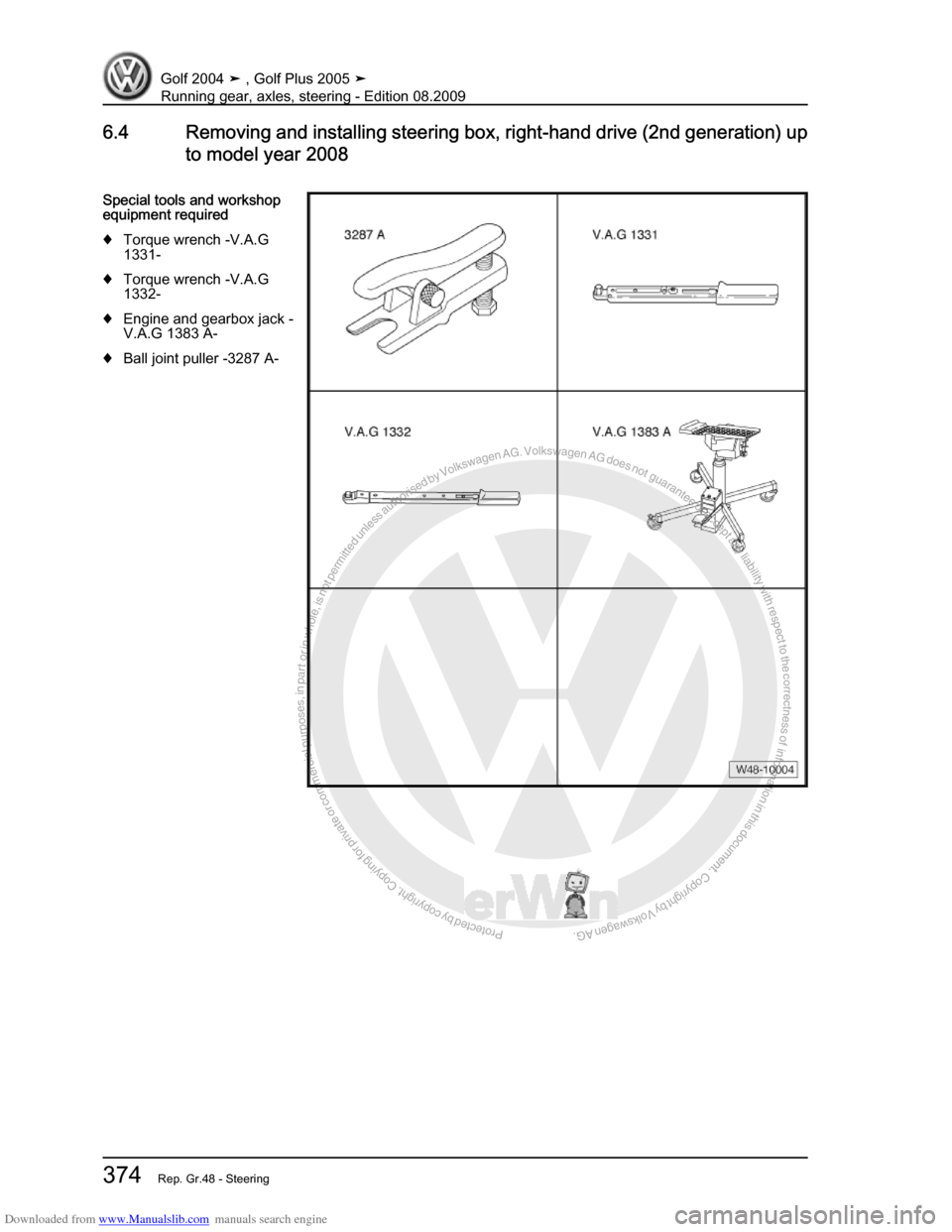 VOLKSWAGEN GOLF 2004 1J / 4.G Running Gear Axles Workshop Manual Downloaded from www.Manualslib.com manuals search engine Protected by copyright. Copying for private or commercial purposes, in partor in whole, is not permitted unless authorised by Volkswagen AG. Vo