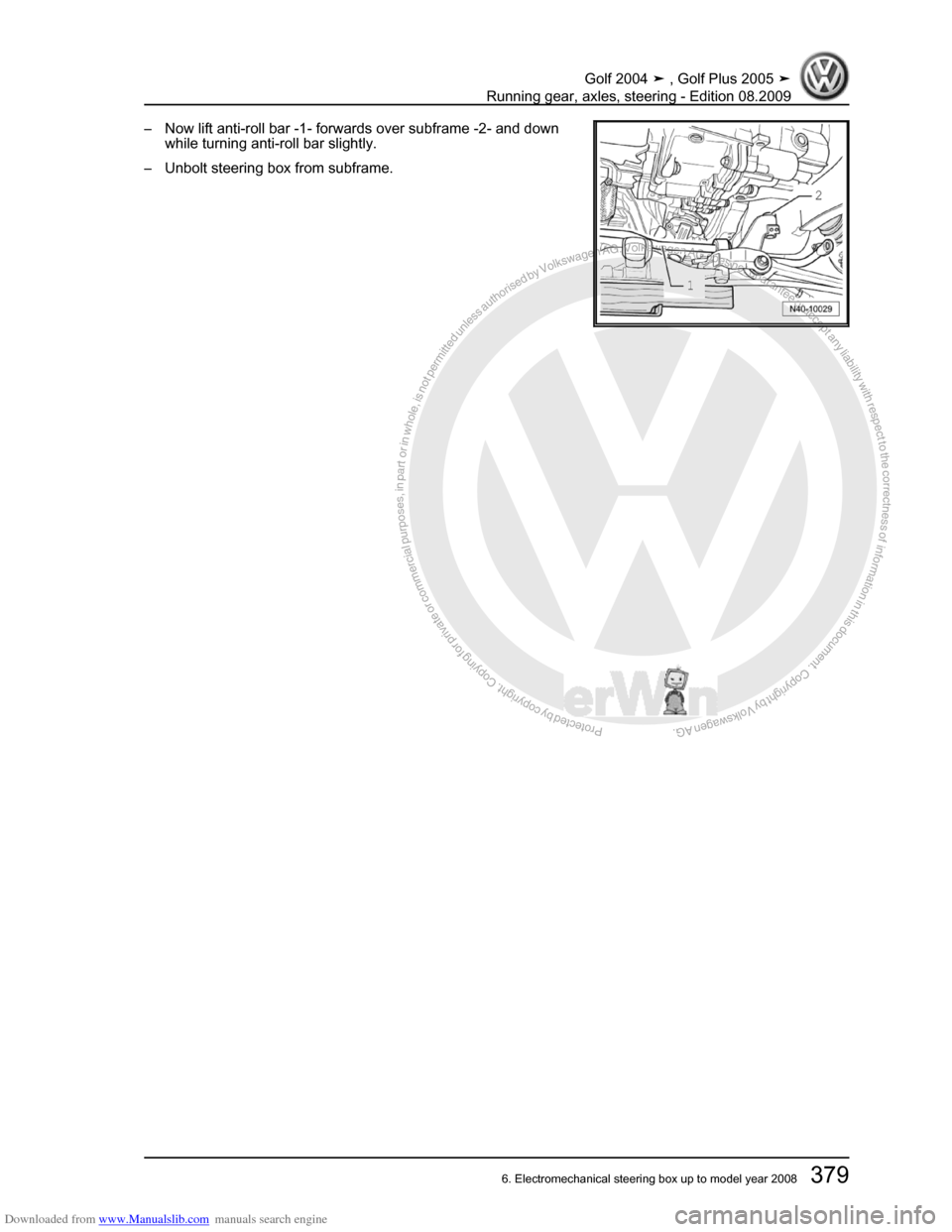 VOLKSWAGEN GOLF 2004 1J / 4.G Running Gear Axles Workshop Manual Downloaded from www.Manualslib.com manuals search engine Protected by copyright. Copying for private or commercial purposes, in partor in whole, is not permitted unless authorised by Volkswagen AG. Vo