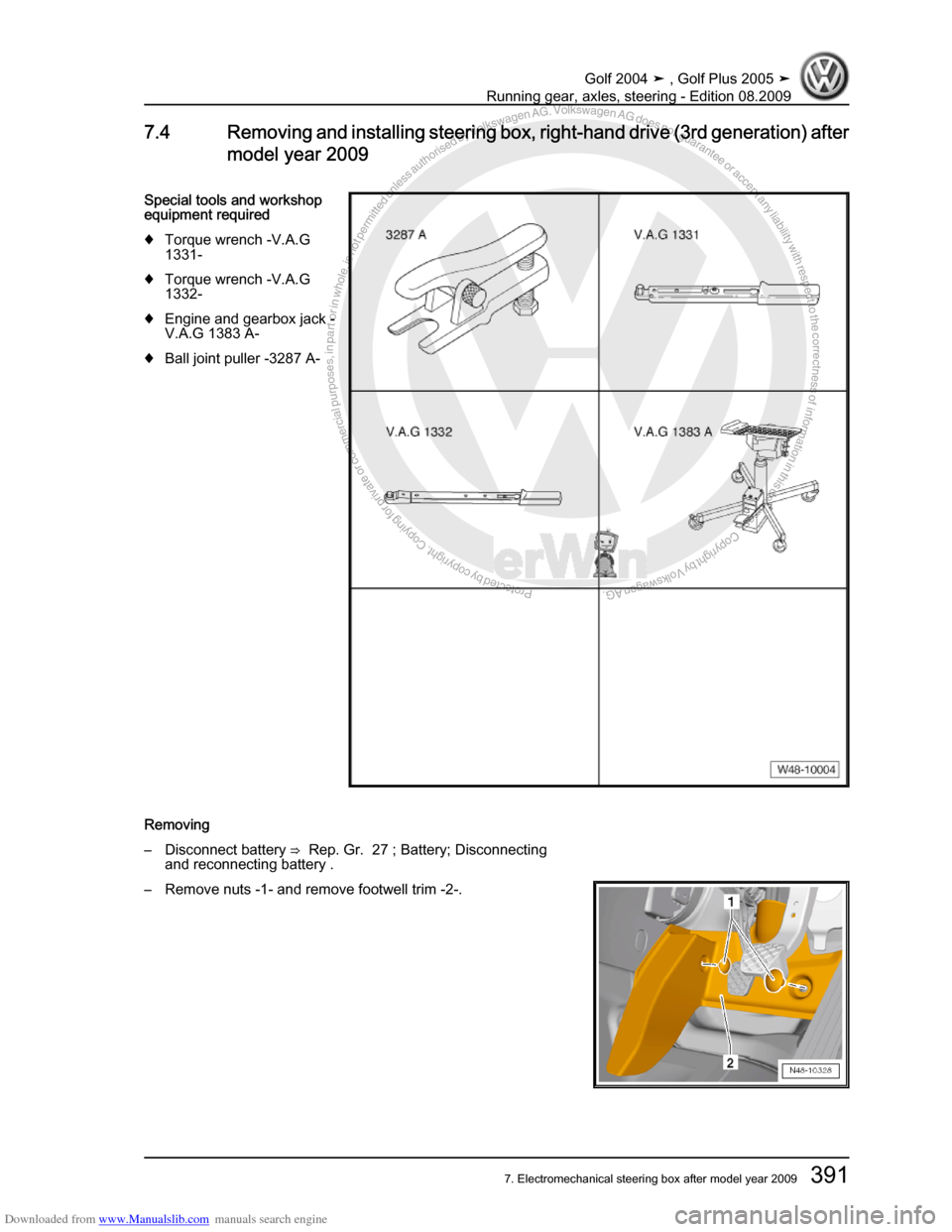 VOLKSWAGEN GOLF 2004 1J / 4.G Running Gear Axles Workshop Manual Downloaded from www.Manualslib.com manuals search engine Protected by copyright. Copying for private or commercial purposes, in partor in whole, is not permitted unless authorised by Volkswagen AG. Vo