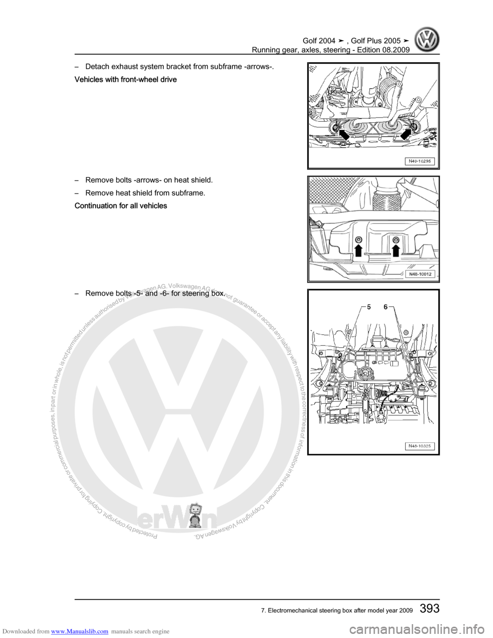 VOLKSWAGEN GOLF 2004 1J / 4.G Running Gear Axles Workshop Manual Downloaded from www.Manualslib.com manuals search engine Protected by copyright. Copying for private or commercial purposes, in partor in whole, is not permitted unless authorised by Volkswagen AG. Vo