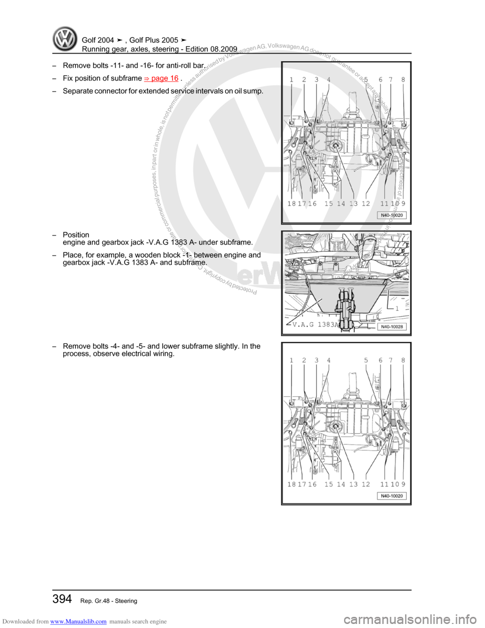 VOLKSWAGEN GOLF 2004 1J / 4.G Running Gear Axles Workshop Manual Downloaded from www.Manualslib.com manuals search engine Protected by copyright. Copying for private or commercial purposes, in partor in whole, is not permitted unless authorised by Volkswagen AG. Vo