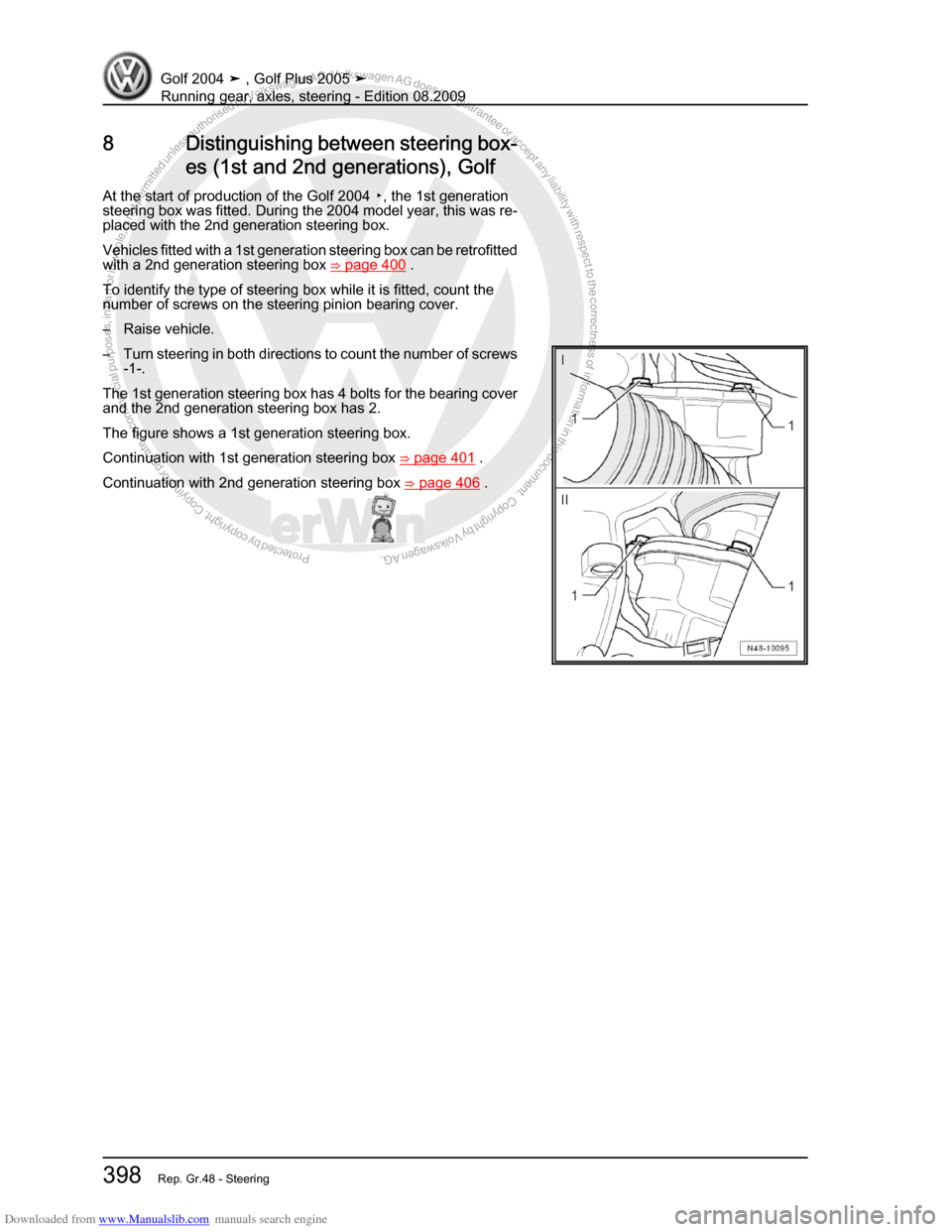 VOLKSWAGEN GOLF 2004 1J / 4.G Running Gear Axles Workshop Manual Downloaded from www.Manualslib.com manuals search engine Protected by copyright. Copying for private or commercial purposes, in partor in whole, is not permitted unless authorised by Volkswagen AG. Vo