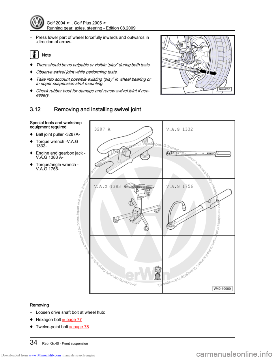 VOLKSWAGEN GOLF 2004 1J / 4.G Running Gear Axles Service Manual Downloaded from www.Manualslib.com manuals search engine Protected by copyright. Copying for private or commercial purposes, in partor in whole, is not permitted unless authorised by Volkswagen AG. Vo