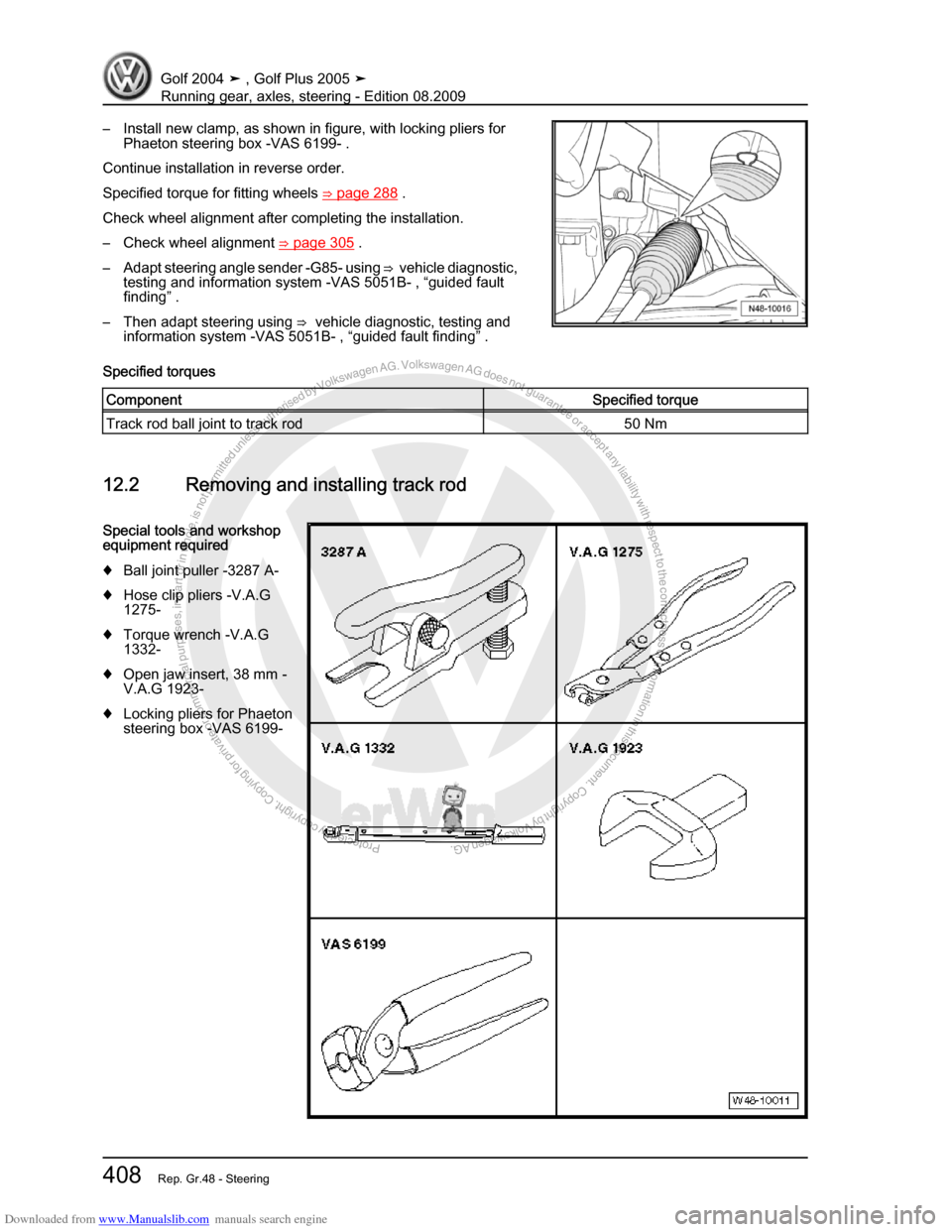 VOLKSWAGEN GOLF 2004 1J / 4.G Running Gear Axles Workshop Manual Downloaded from www.Manualslib.com manuals search engine Protected by copyright. Copying for private or commercial purposes, in partor in whole, is not permitted unless authorised by Volkswagen AG. Vo