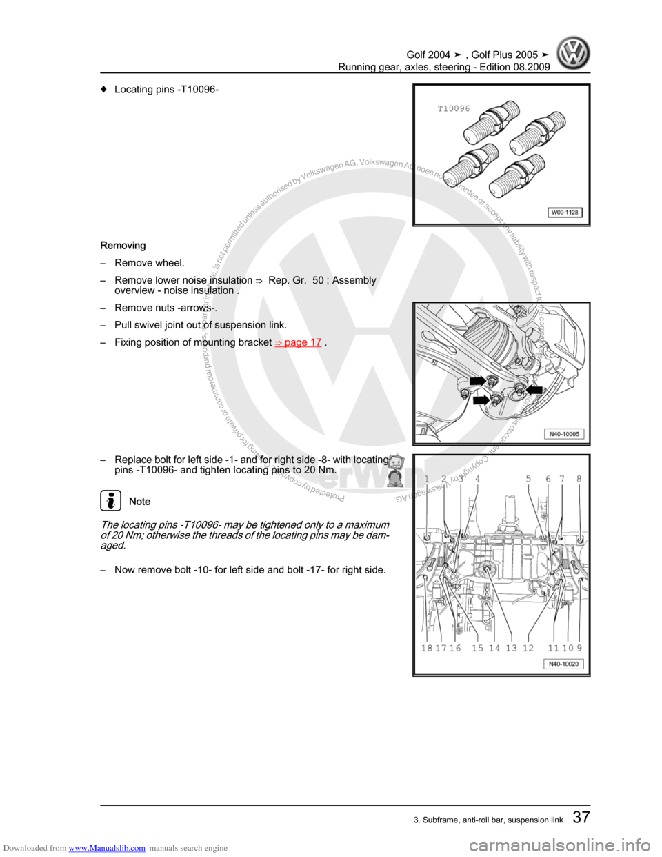 VOLKSWAGEN GOLF 2004 1J / 4.G Running Gear Axles Service Manual Downloaded from www.Manualslib.com manuals search engine Protected by copyright. Copying for private or commercial purposes, in partor in whole, is not permitted unless authorised by Volkswagen AG. Vo