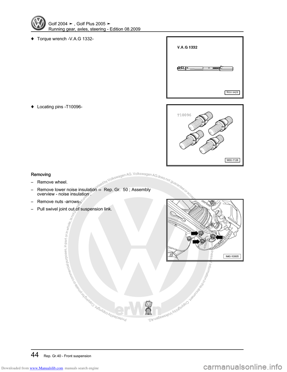 VOLKSWAGEN GOLF 2004 1J / 4.G Running Gear Axles Repair Manual Downloaded from www.Manualslib.com manuals search engine Protected by copyright. Copying for private or commercial purposes, in partor in whole, is not permitted unless authorised by Volkswagen AG. Vo