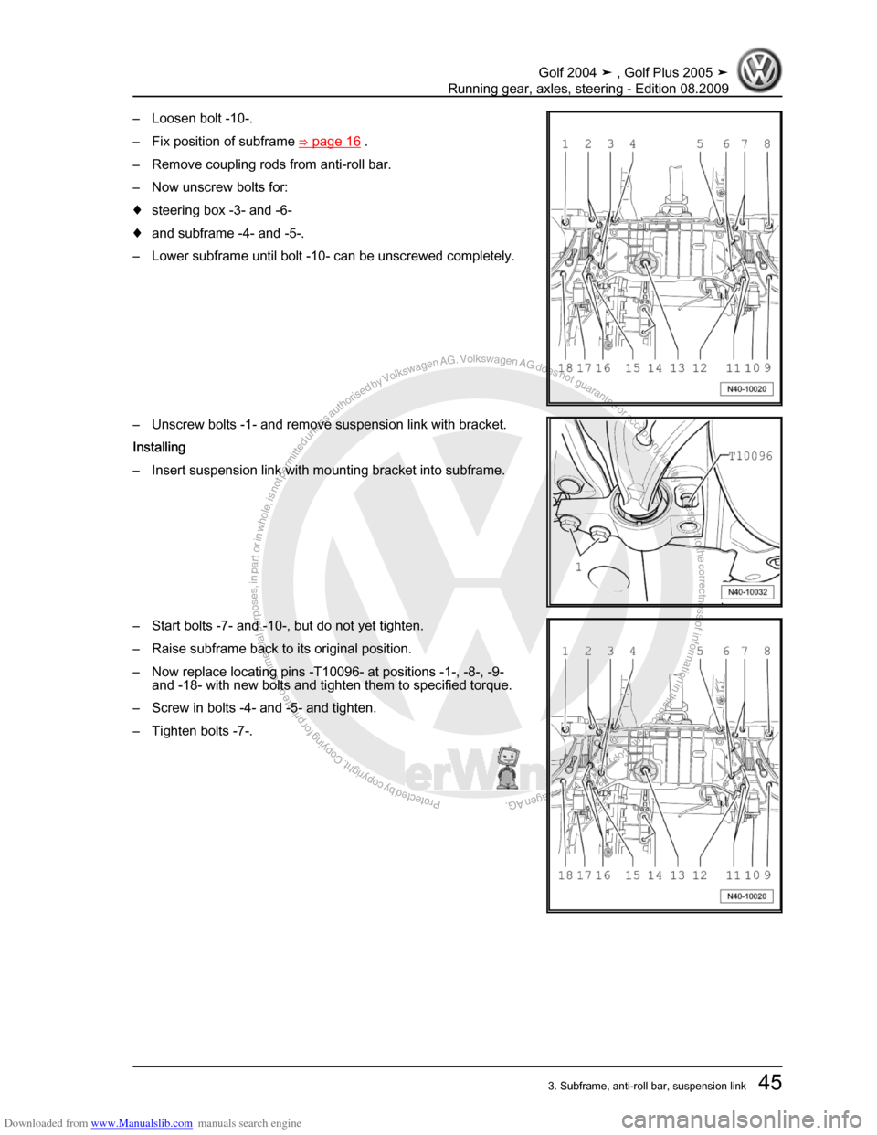 VOLKSWAGEN GOLF 2004 1J / 4.G Running Gear Axles Repair Manual Downloaded from www.Manualslib.com manuals search engine Protected by copyright. Copying for private or commercial purposes, in partor in whole, is not permitted unless authorised by Volkswagen AG. Vo