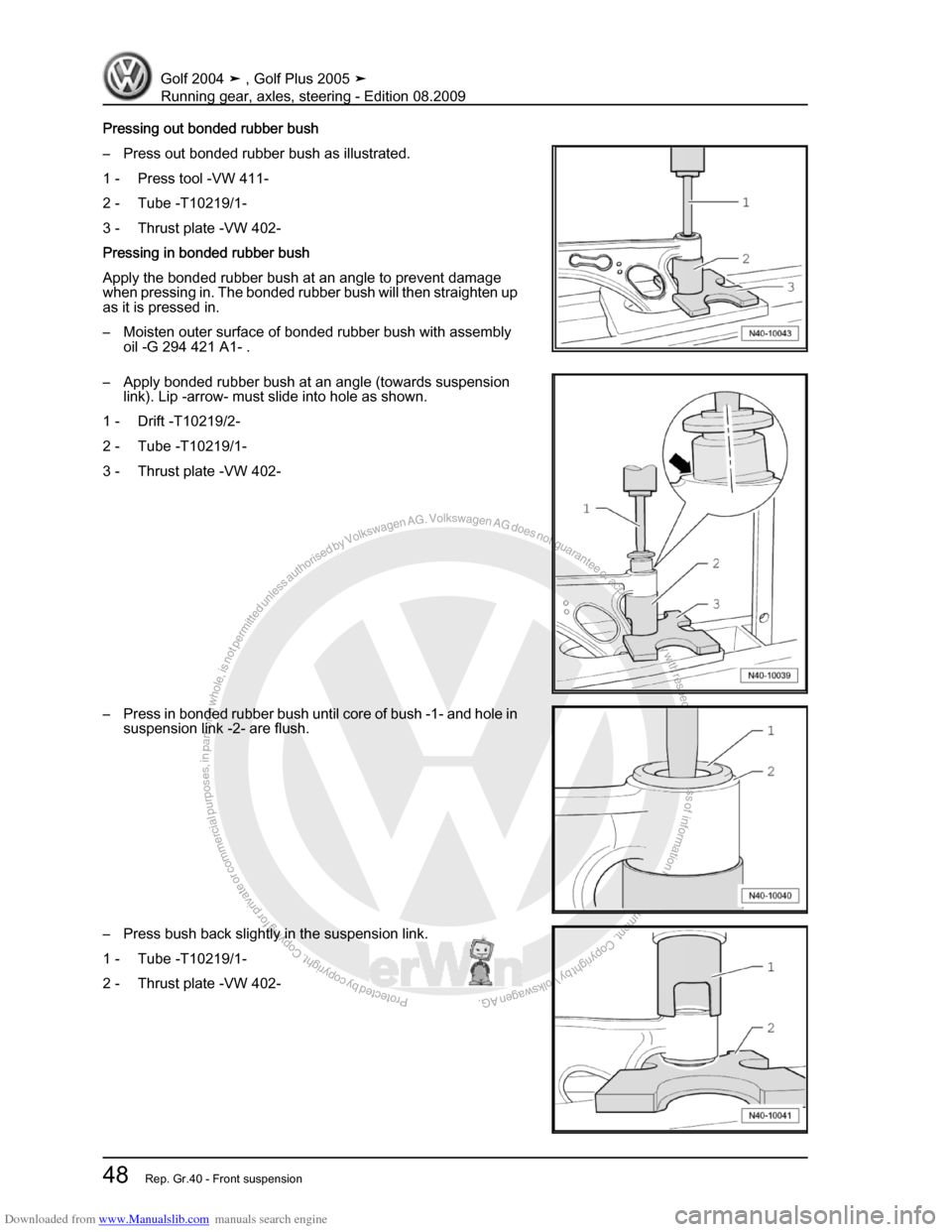 VOLKSWAGEN GOLF 2004 1J / 4.G Running Gear Axles Repair Manual Downloaded from www.Manualslib.com manuals search engine Protected by copyright. Copying for private or commercial purposes, in partor in whole, is not permitted unless authorised by Volkswagen AG. Vo