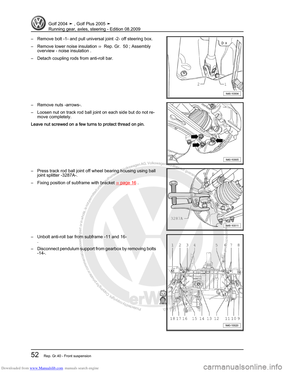 VOLKSWAGEN GOLF 2004 1J / 4.G Running Gear Axles Repair Manual Downloaded from www.Manualslib.com manuals search engine Protected by copyright. Copying for private or commercial purposes, in partor in whole, is not permitted unless authorised by Volkswagen AG. Vo