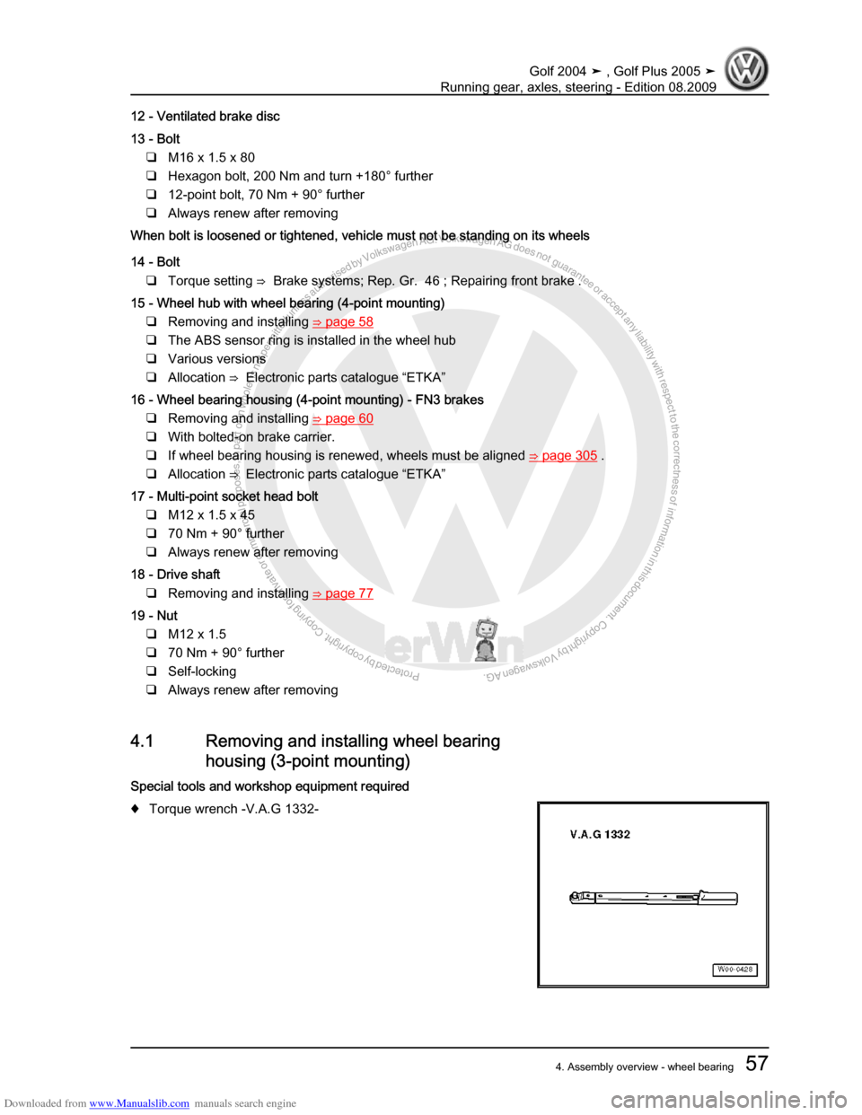 VOLKSWAGEN GOLF 2004 1J / 4.G Running Gear Axles Repair Manual Downloaded from www.Manualslib.com manuals search engine Protected by copyright. Copying for private or commercial purposes, in partor in whole, is not permitted unless authorised by Volkswagen AG. Vo