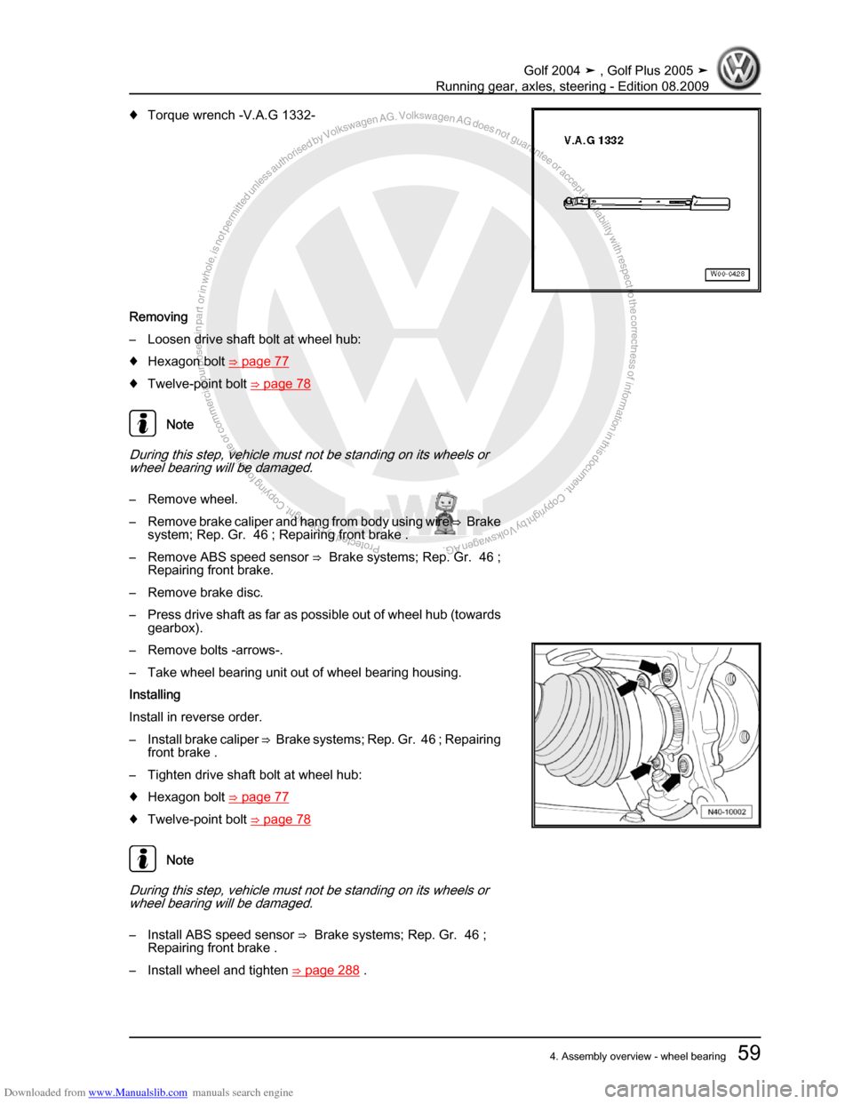 VOLKSWAGEN GOLF 2004 1J / 4.G Running Gear Axles Repair Manual Downloaded from www.Manualslib.com manuals search engine Protected by copyright. Copying for private or commercial purposes, in partor in whole, is not permitted unless authorised by Volkswagen AG. Vo