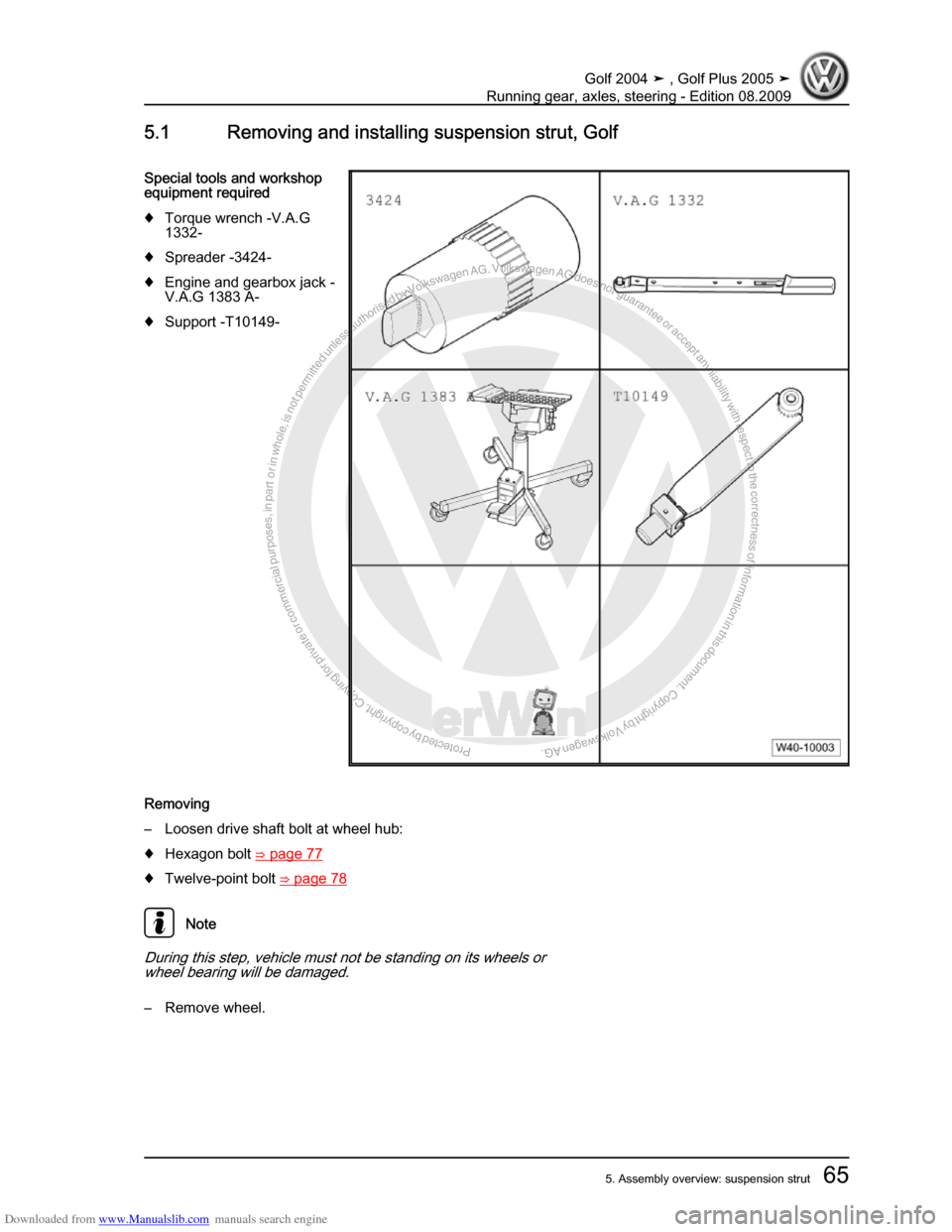 VOLKSWAGEN GOLF 2004 1J / 4.G Running Gear Axles Manual PDF Downloaded from www.Manualslib.com manuals search engine Protected by copyright. Copying for private or commercial purposes, in partor in whole, is not permitted unless authorised by Volkswagen AG. Vo