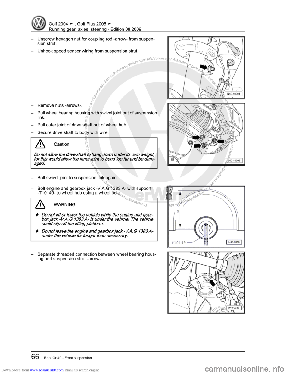 VOLKSWAGEN GOLF 2004 1J / 4.G Running Gear Axles Manual PDF Downloaded from www.Manualslib.com manuals search engine Protected by copyright. Copying for private or commercial purposes, in partor in whole, is not permitted unless authorised by Volkswagen AG. Vo