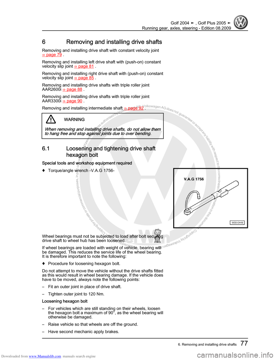 VOLKSWAGEN GOLF 2004 1J / 4.G Running Gear Axles Manual Online Downloaded from www.Manualslib.com manuals search engine Protected by copyright. Copying for private or commercial purposes, in partor in whole, is not permitted unless authorised by Volkswagen AG. Vo