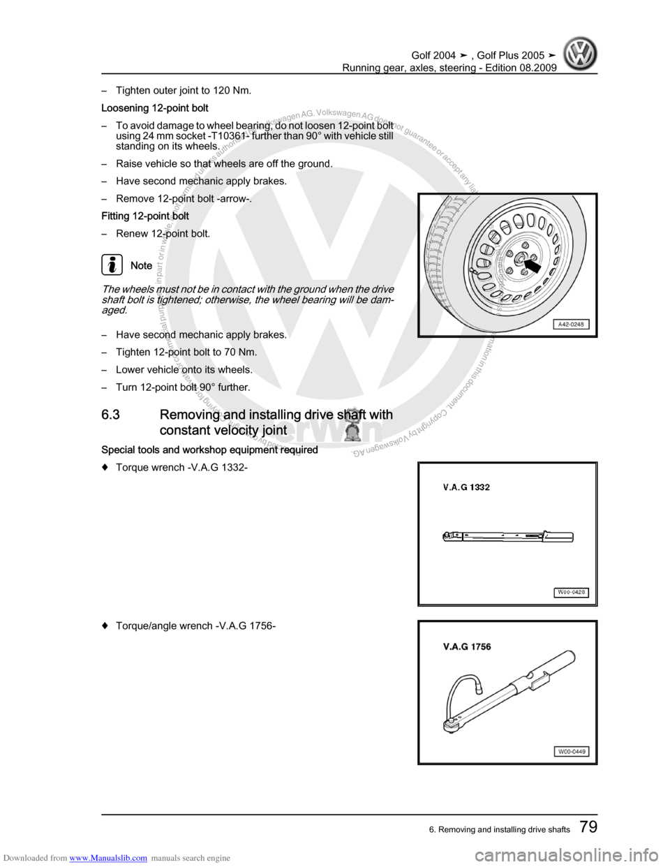 VOLKSWAGEN GOLF 2004 1J / 4.G Running Gear Axles Manual Online Downloaded from www.Manualslib.com manuals search engine Protected by copyright. Copying for private or commercial purposes, in partor in whole, is not permitted unless authorised by Volkswagen AG. Vo